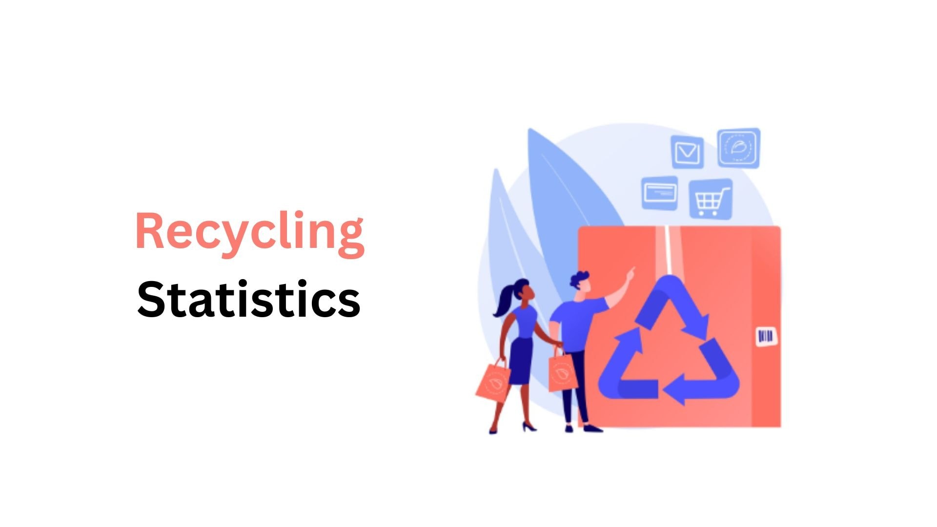 Recycling Statistics By E-Waste, Plastic, Facts and Trends