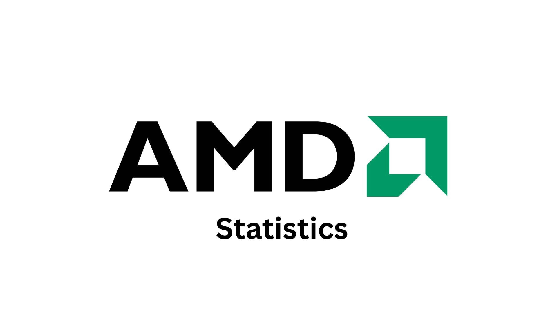 AMD Statistics By Revenue, Processors Companies And Energy Consumption