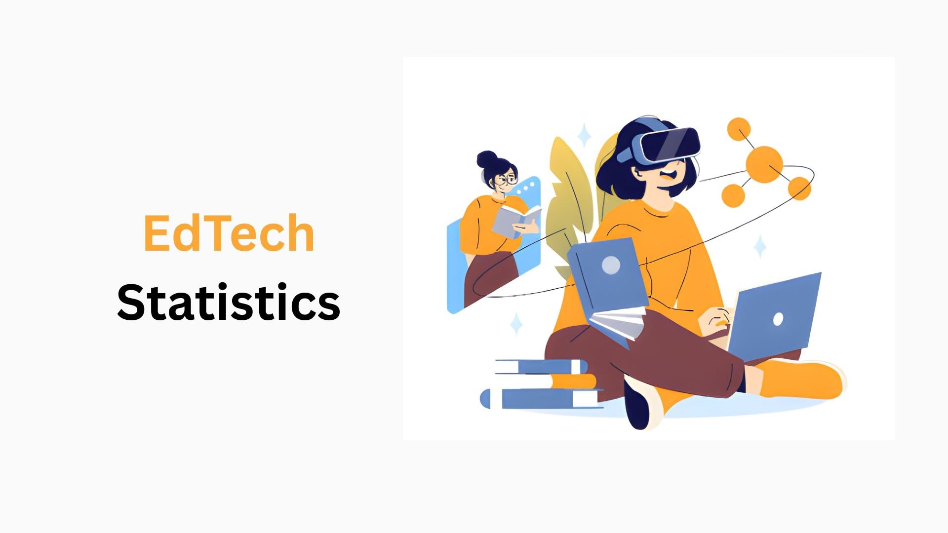 EdTech Statistics By Tools, Reasons, Gender, Ethnicity, Preference And Institution Type