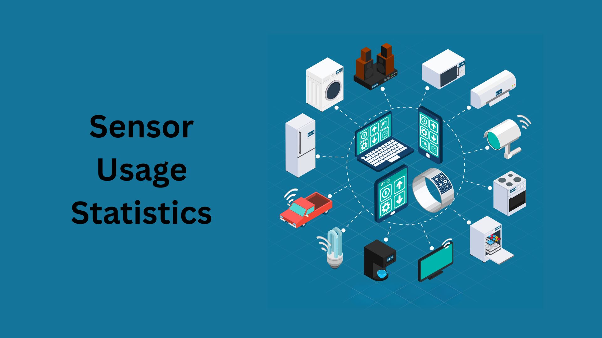Sensor Usage Statistics By Market Size, Demographics, Age And Usage