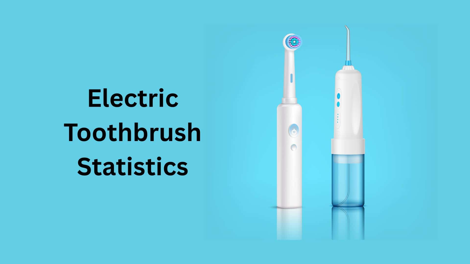 Electric Toothbrush Statistics By Revenue And Brands
