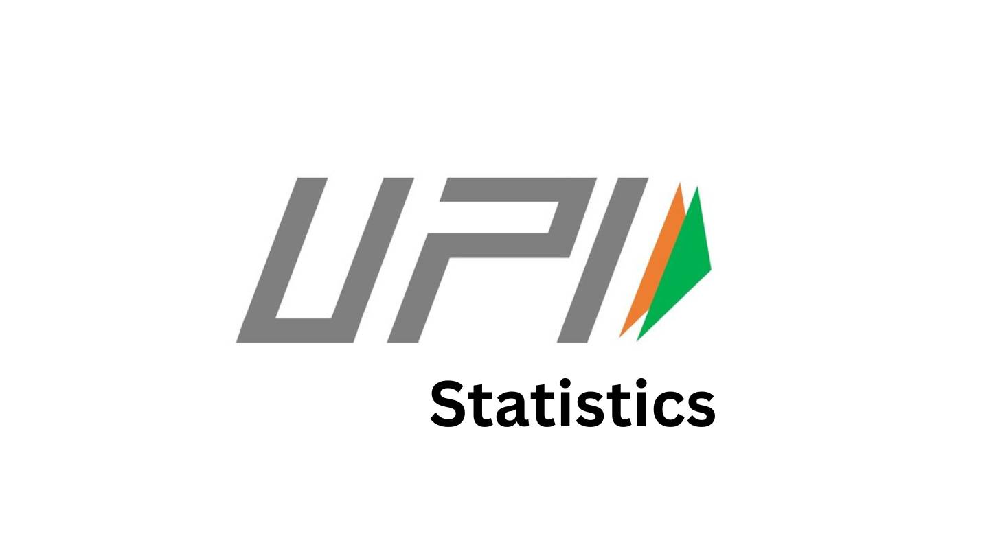 UPI Statistics By Transactions, Popular Bank, Merchant and Facts