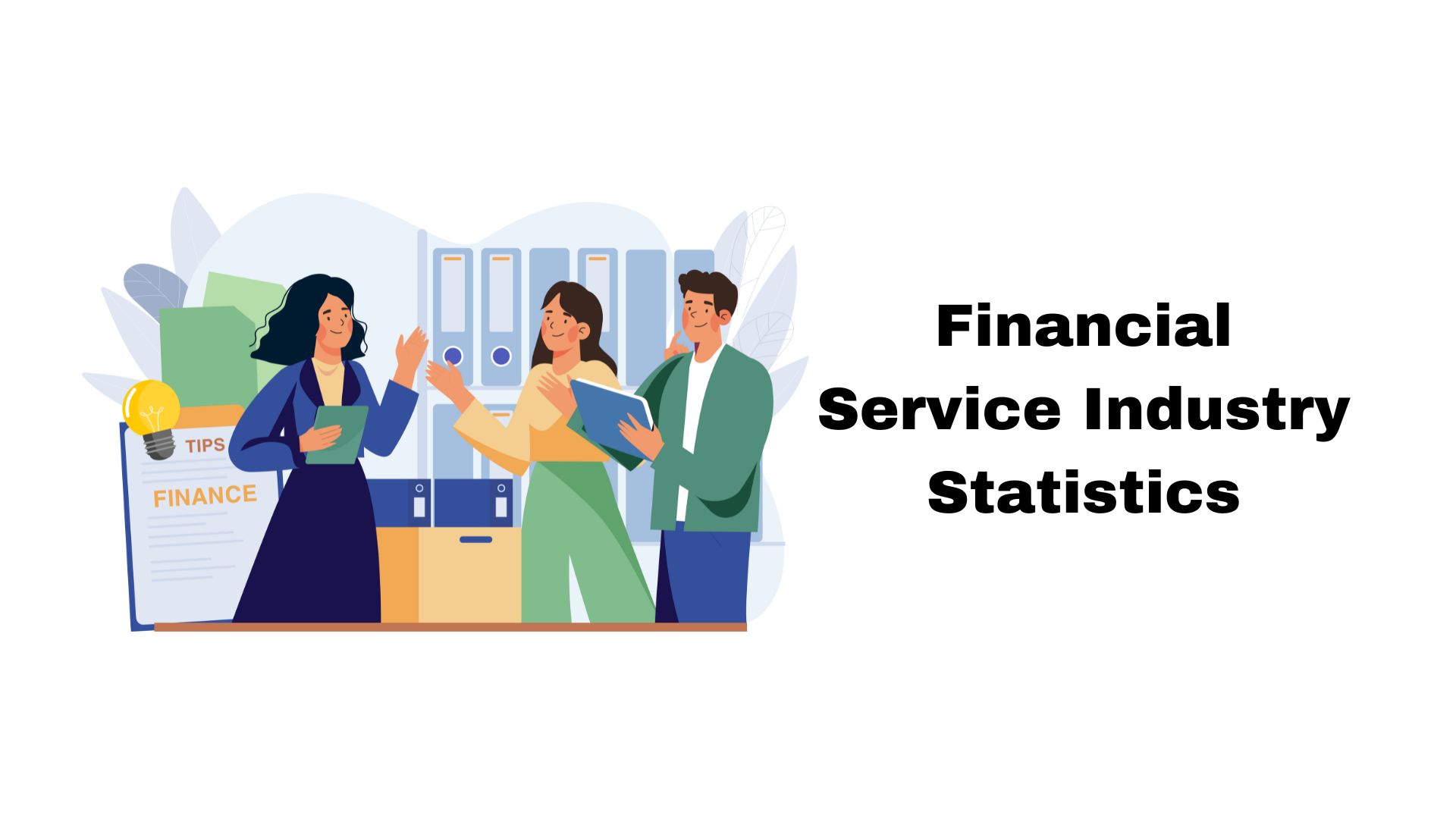 Financial Services Industry Statistics By Size, Employment, Demographic and Facts