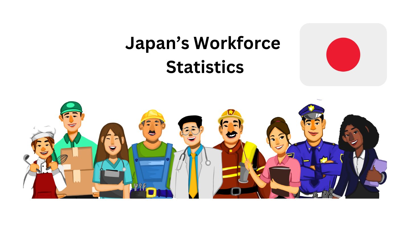 Japan’s Workforce Statistics By Industry, Foreign Workforce, Employee Satisfaction and Facts