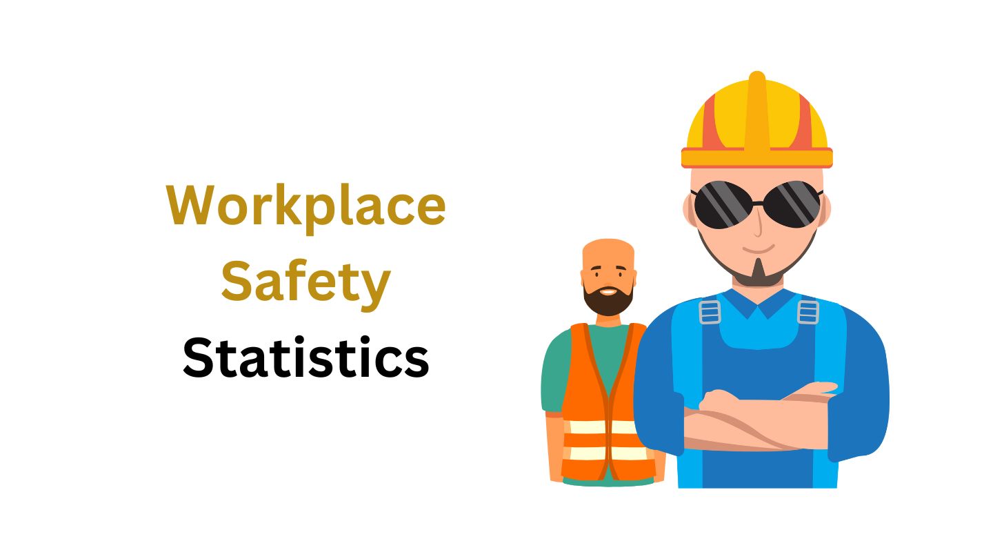 Workplace Safety Statistics and Facts