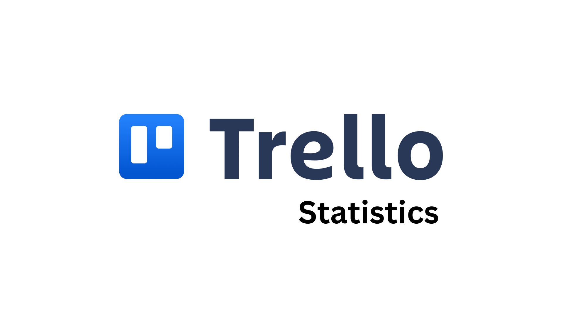 Trello Statistics and Facts (2025)