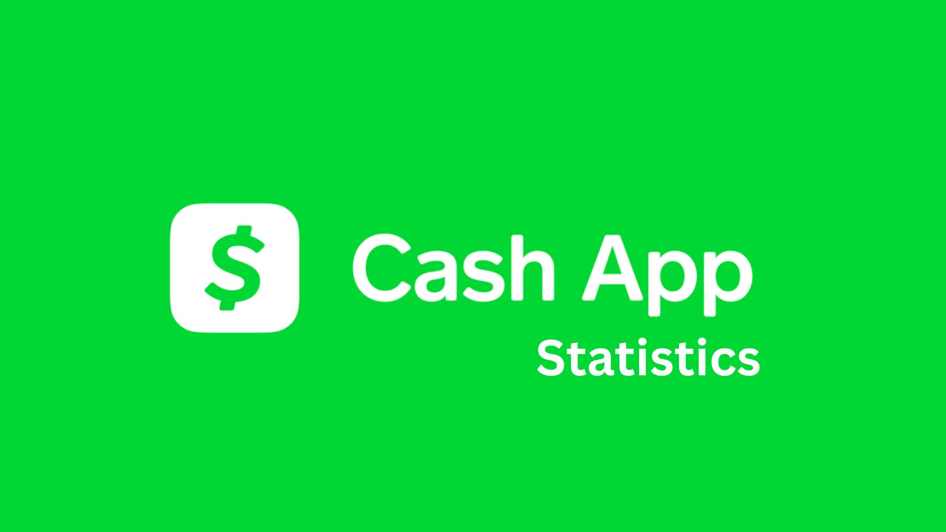 Cash App Statistics And Facts (2025)