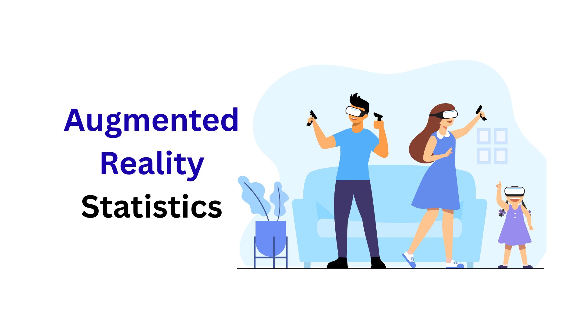 Augmented Reality Statistics By Market, Advertising, Users, Software, Hardware And Trends