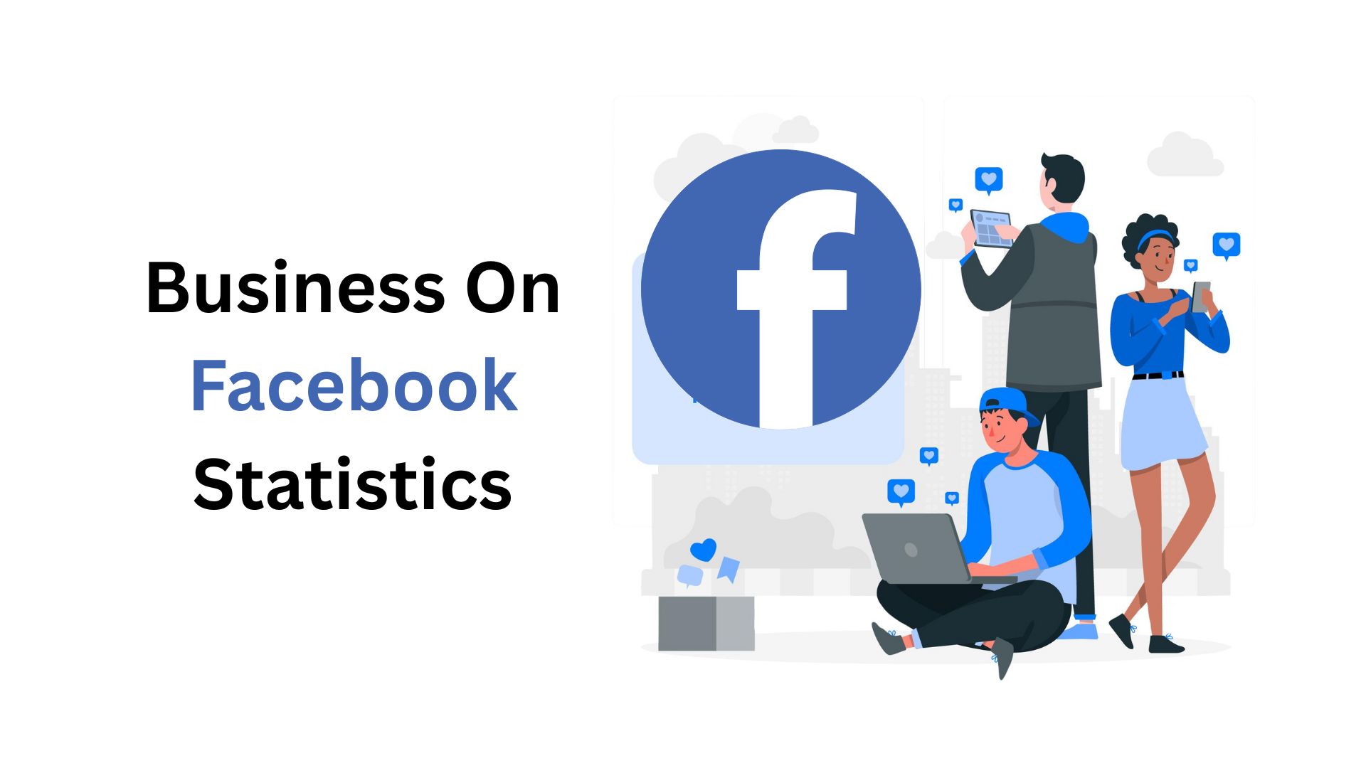 Business On Facebook Statistics By Video And Reels (2025)