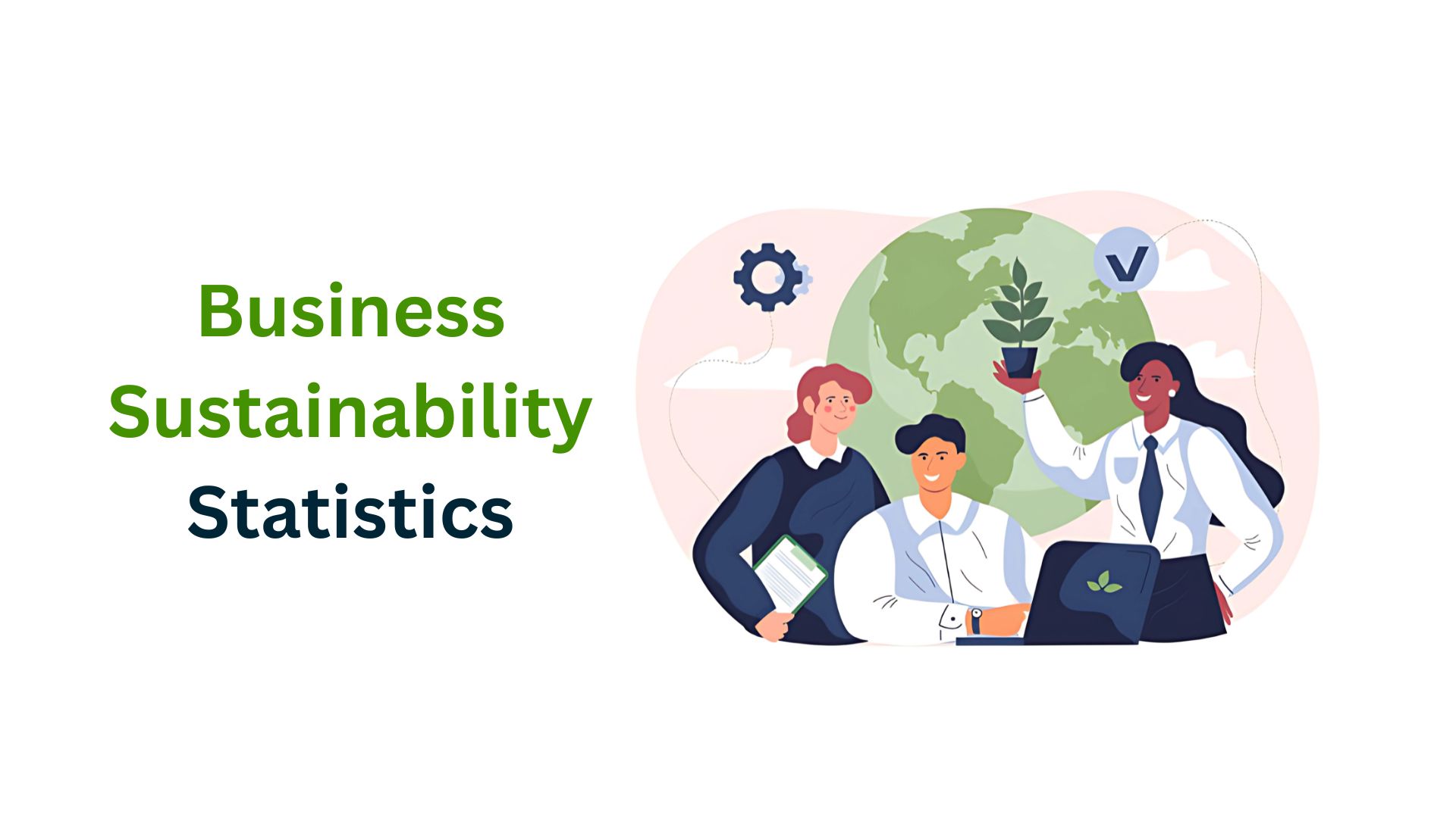 Business Sustainability Statistics By Technology And Facts (2025)