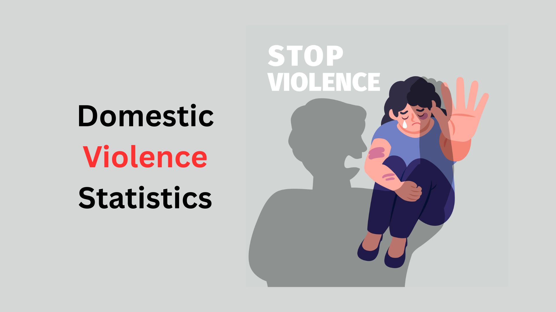 Domestic Violence Statistics - Insights, Key Facts And Figures (2025)
