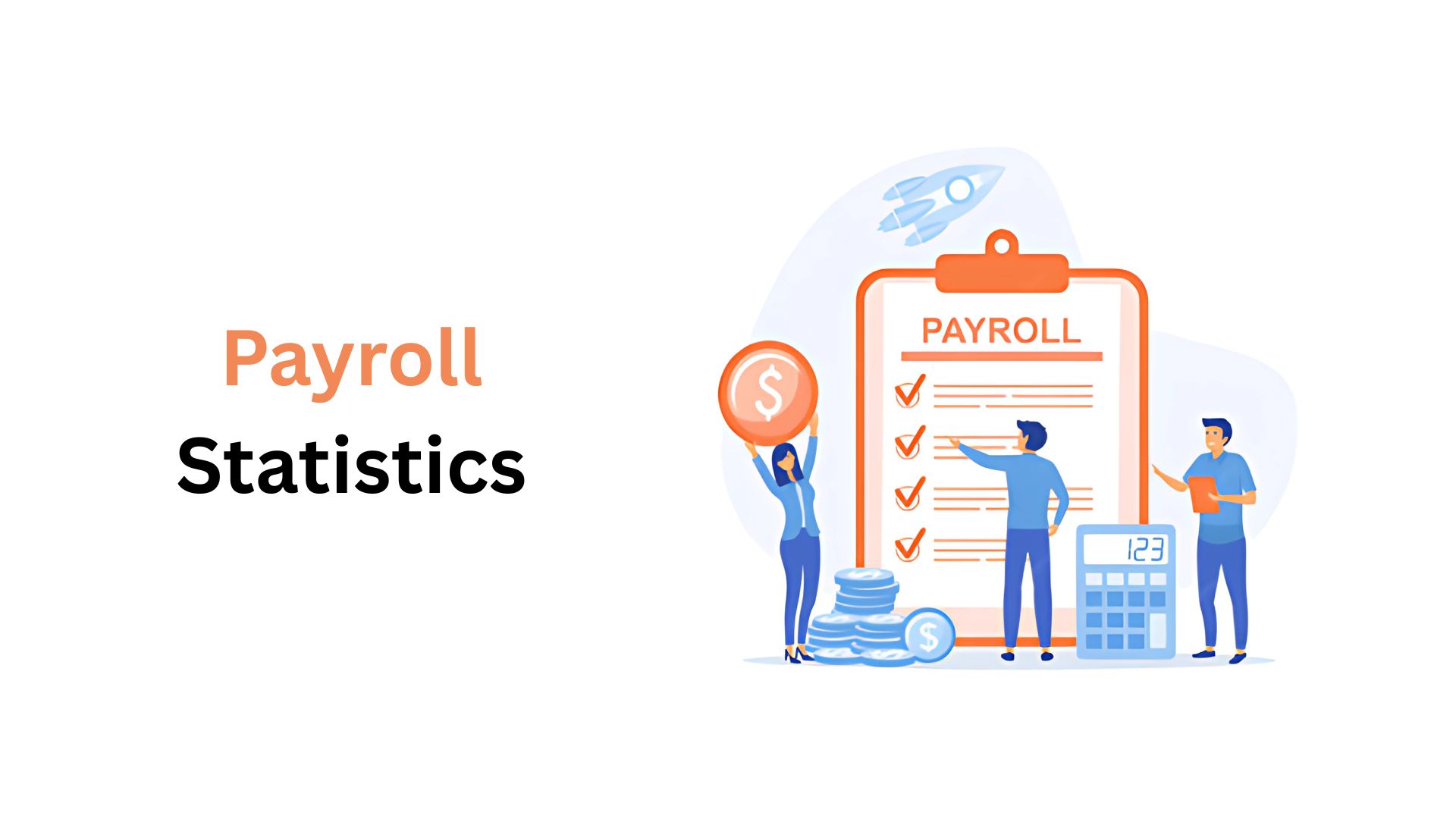 Payroll Statistics By Employee Retention, Automation And Facts (2025)