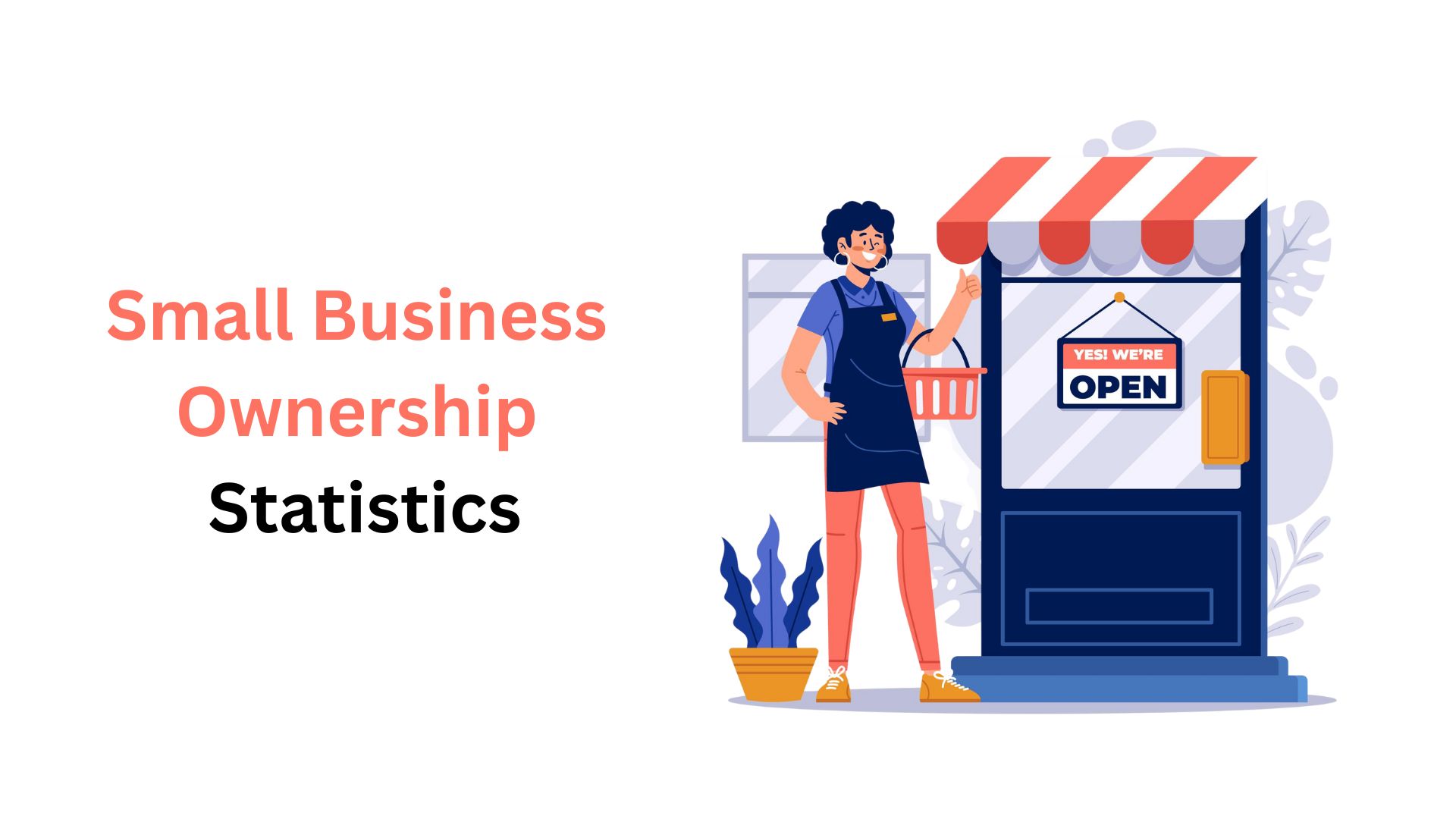 Small Business Ownership Statistics And Facts (2025)