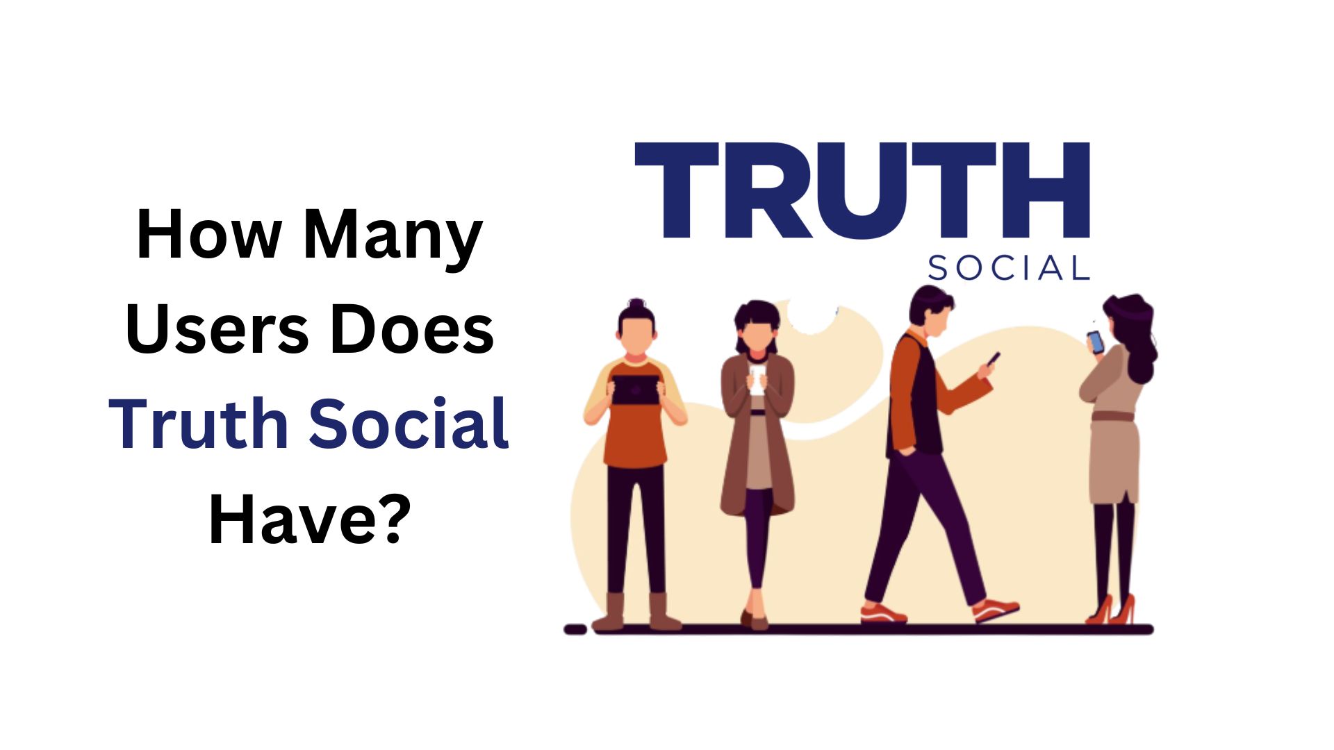 How Many Users Does Truth Social Have? Statistics and Facts (2025)