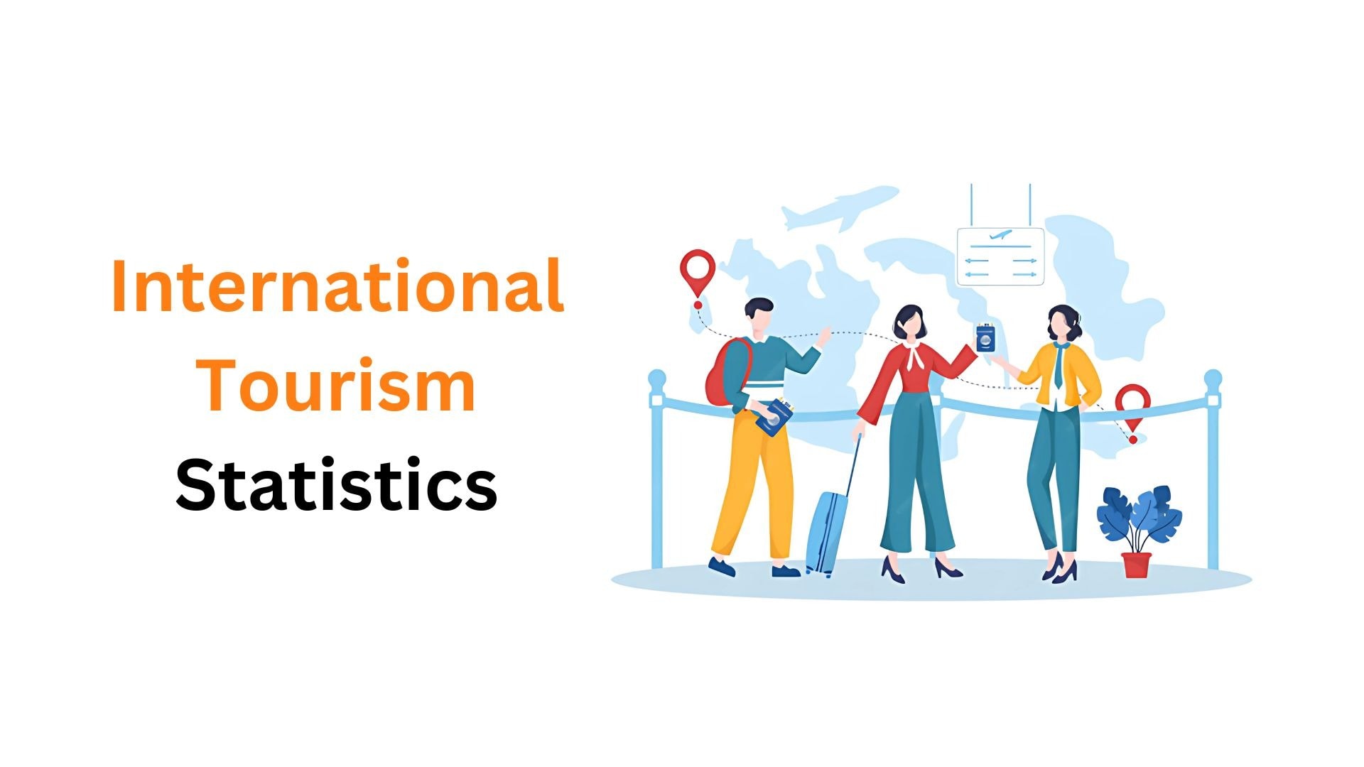 International Tourism Statistics By Market, Revenue, Countries And Facts (2025)