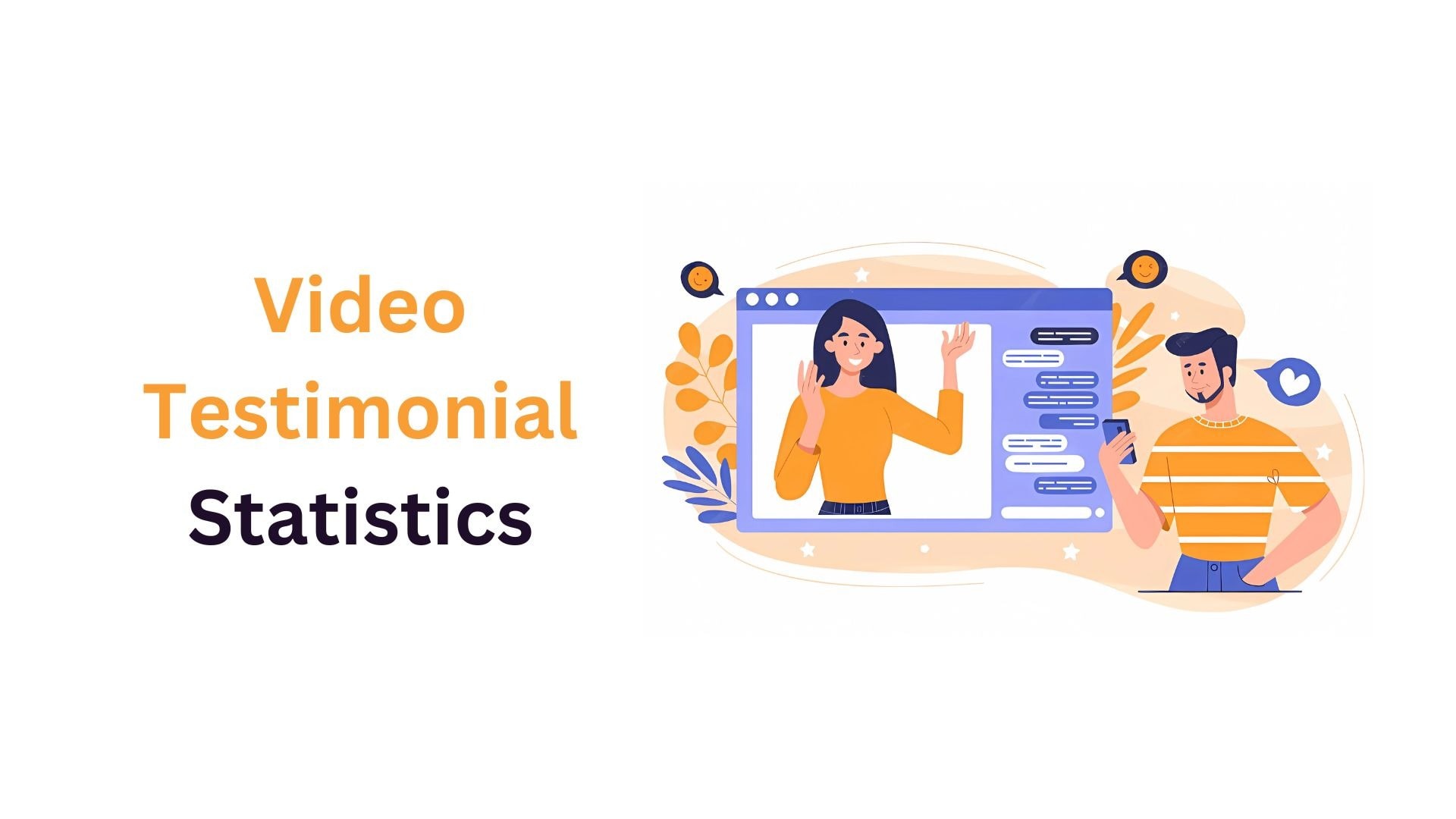 Video Testimonial Statistics And Facts (Update 2025)