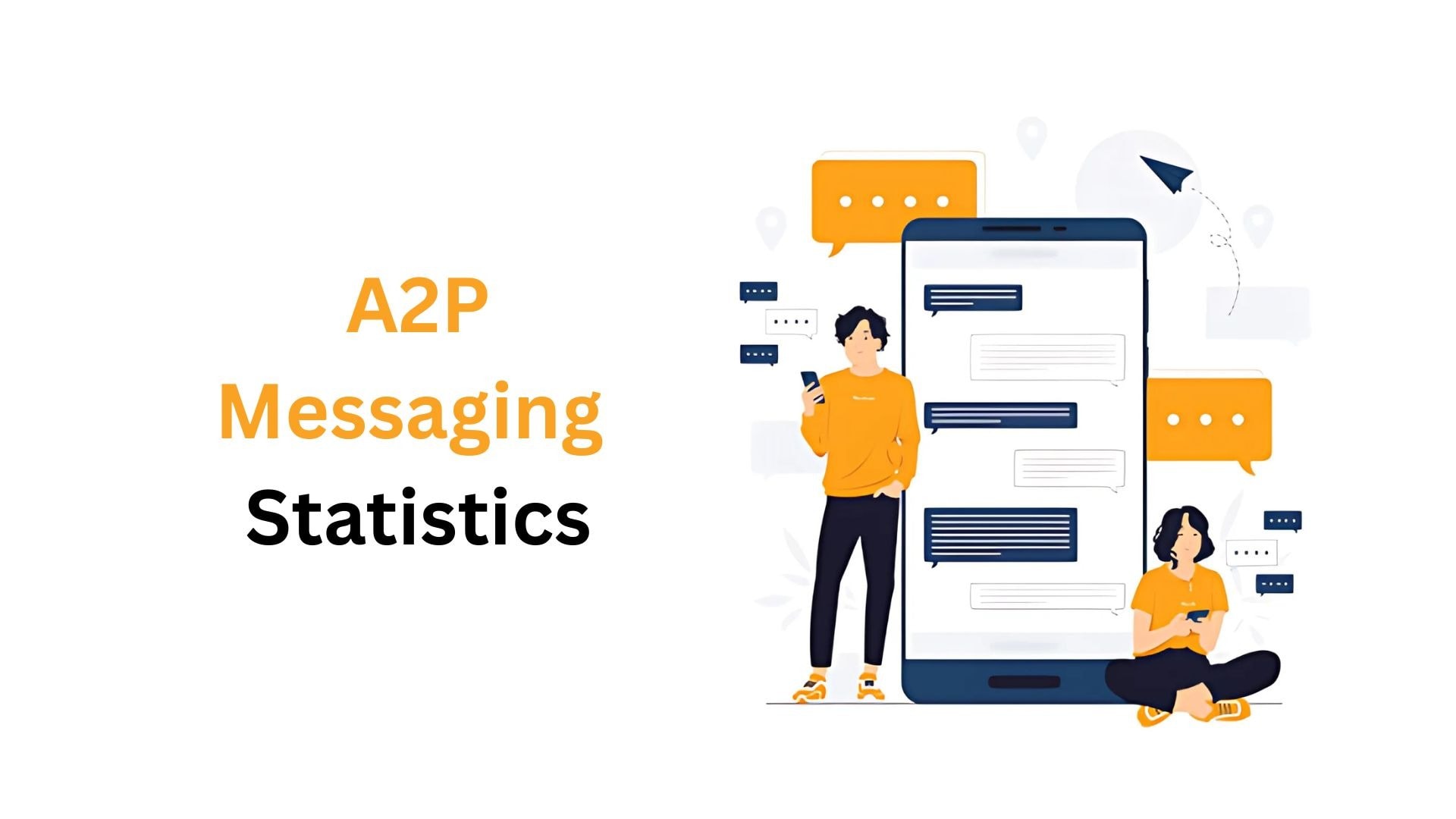 A2P Messaging Statistics By Usage, Market Size and Facts (2025)