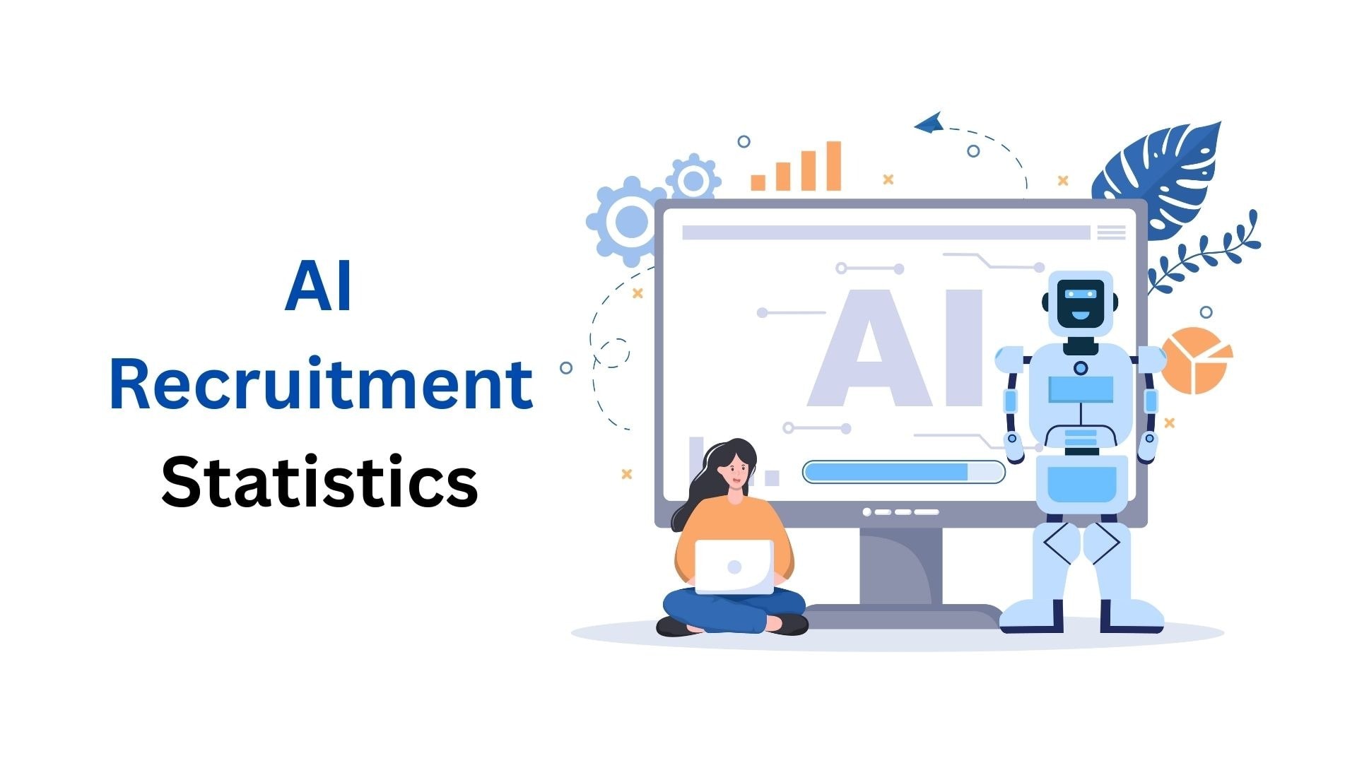 AI Recruitment Statistics By Market Size And Facts (2025)
