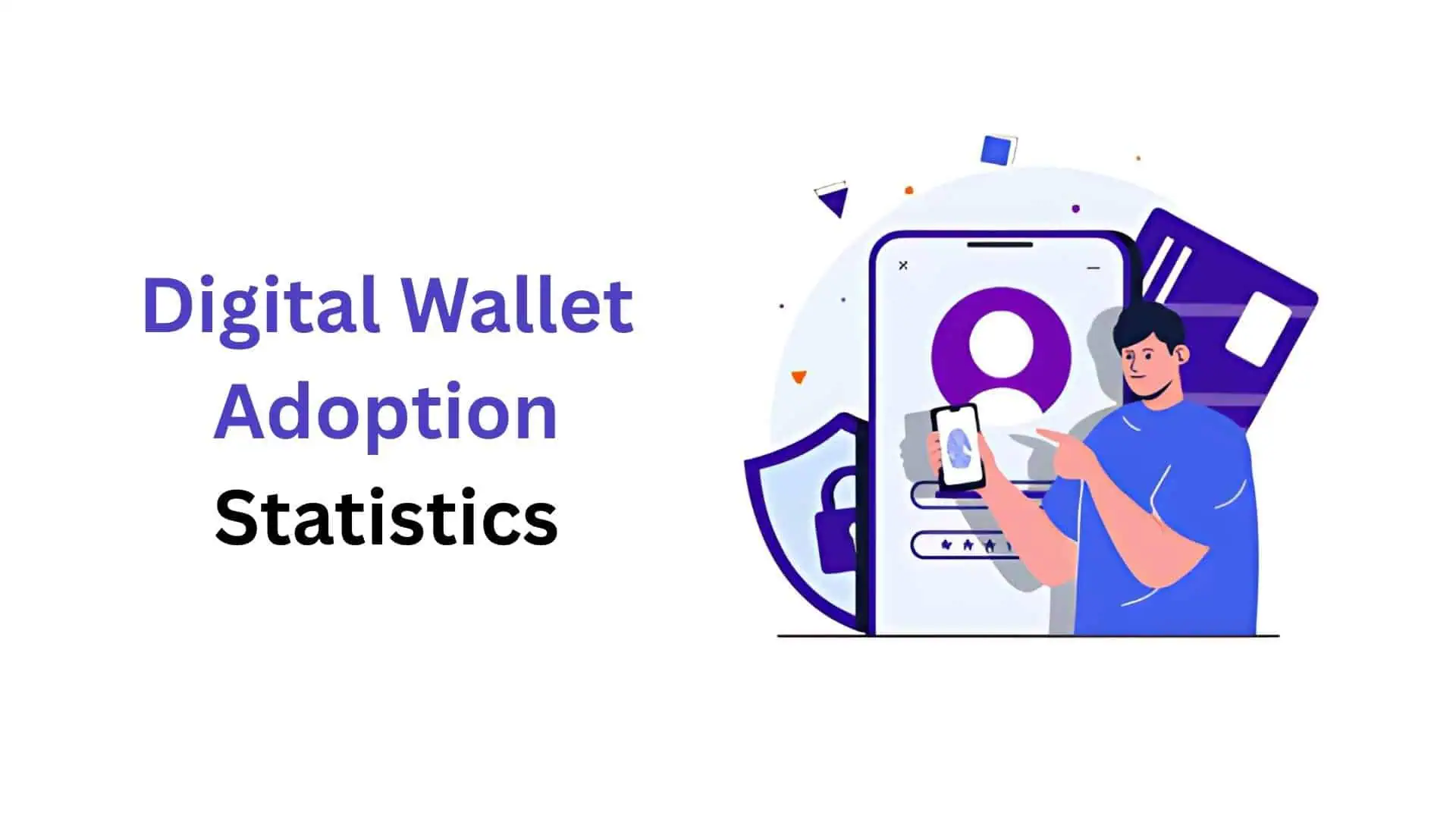 Digital Wallet Adoption Statistics and Facts (2025)