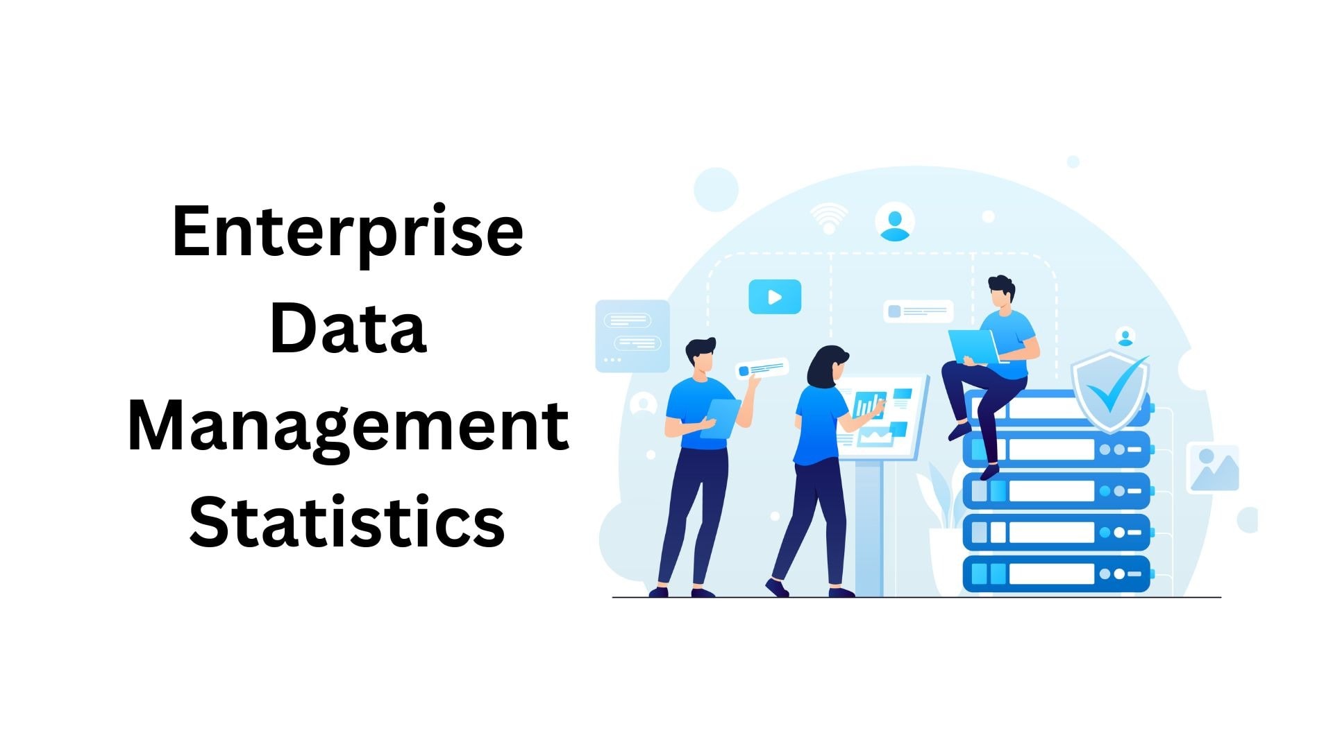 Enterprise Data Management Statistics By Market Size, Usage and Facts (2025)