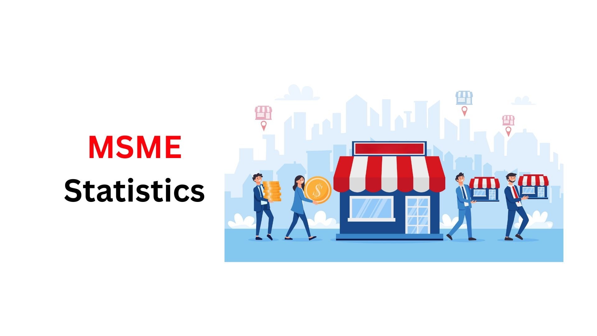 MSME Statistics And Facts (2025), By Shares, Region, Financing Gap, Challenges, Development, Trends & Insights