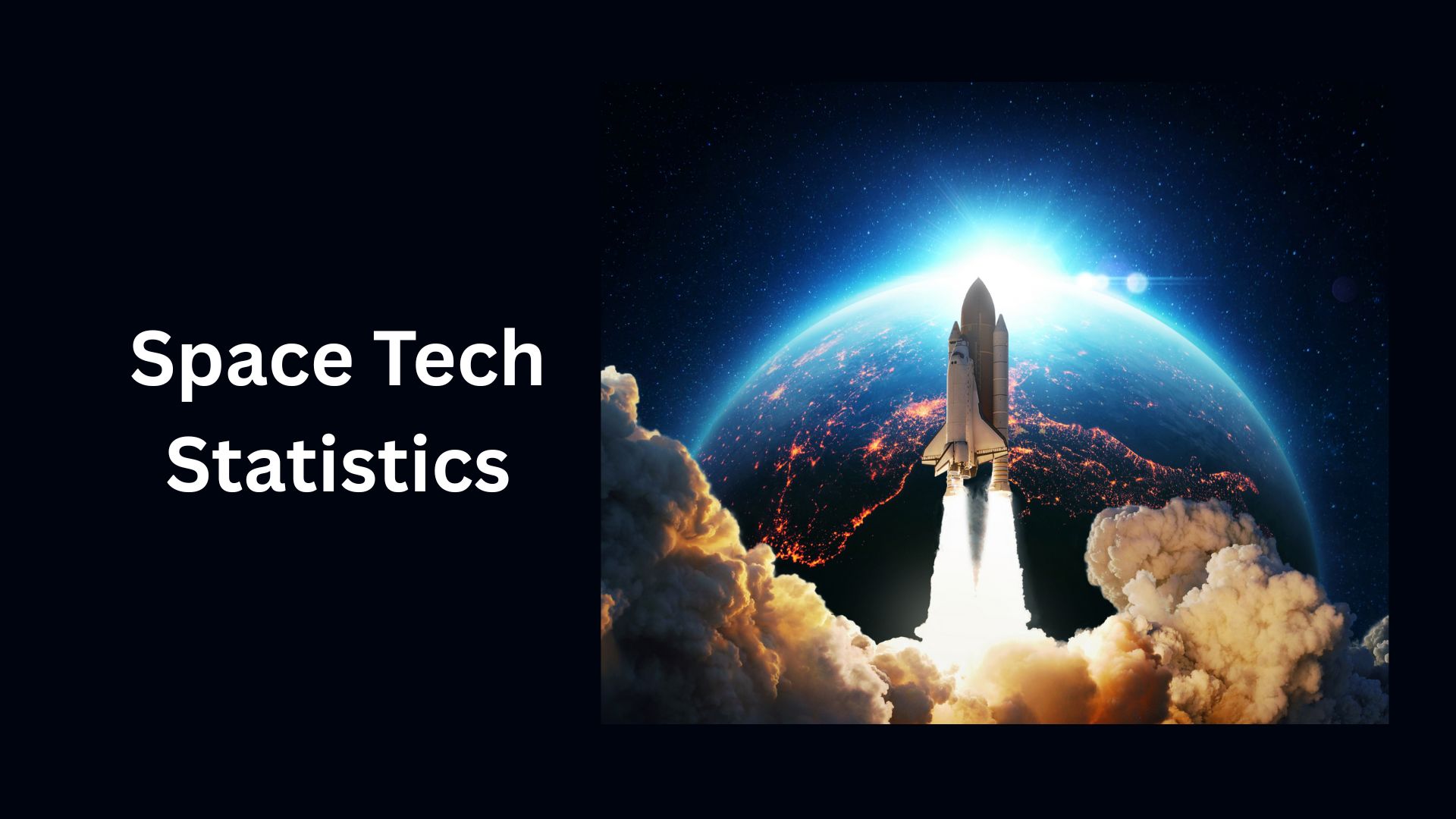 Space Tech Statistics By Trend, Market Share, Revenue, Investors, Regions and Recent Developments (2025)