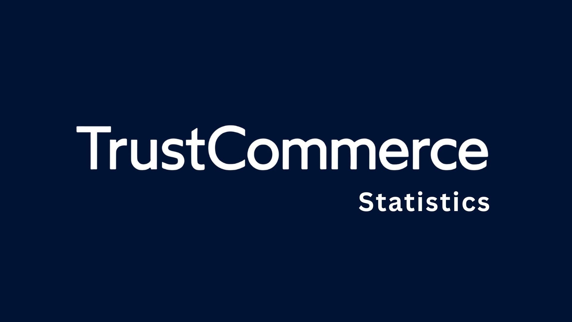 TrustCommerce Statistics By Payment Gateways and Market Share (2025)
