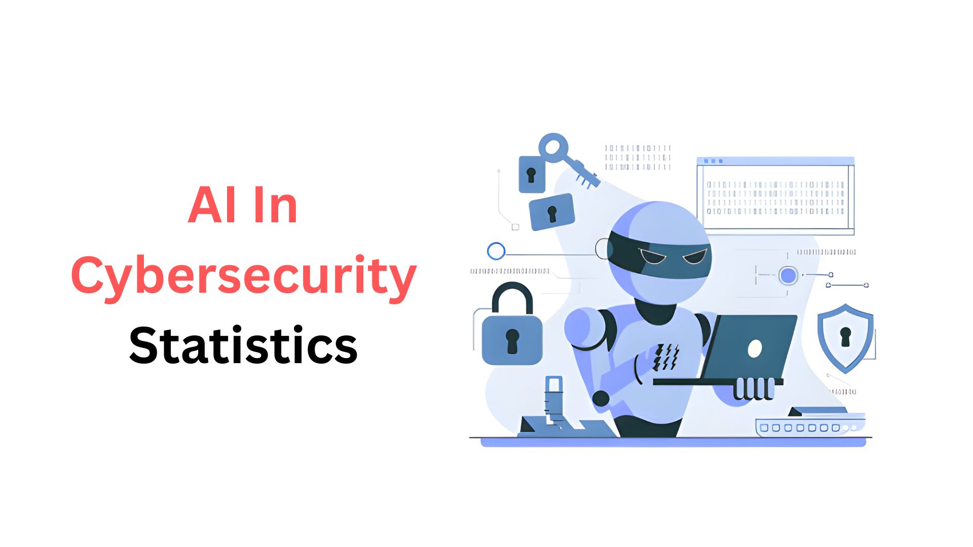 AI In Cybersecurity Statistics By Market Size, Usage and Facts (2025)