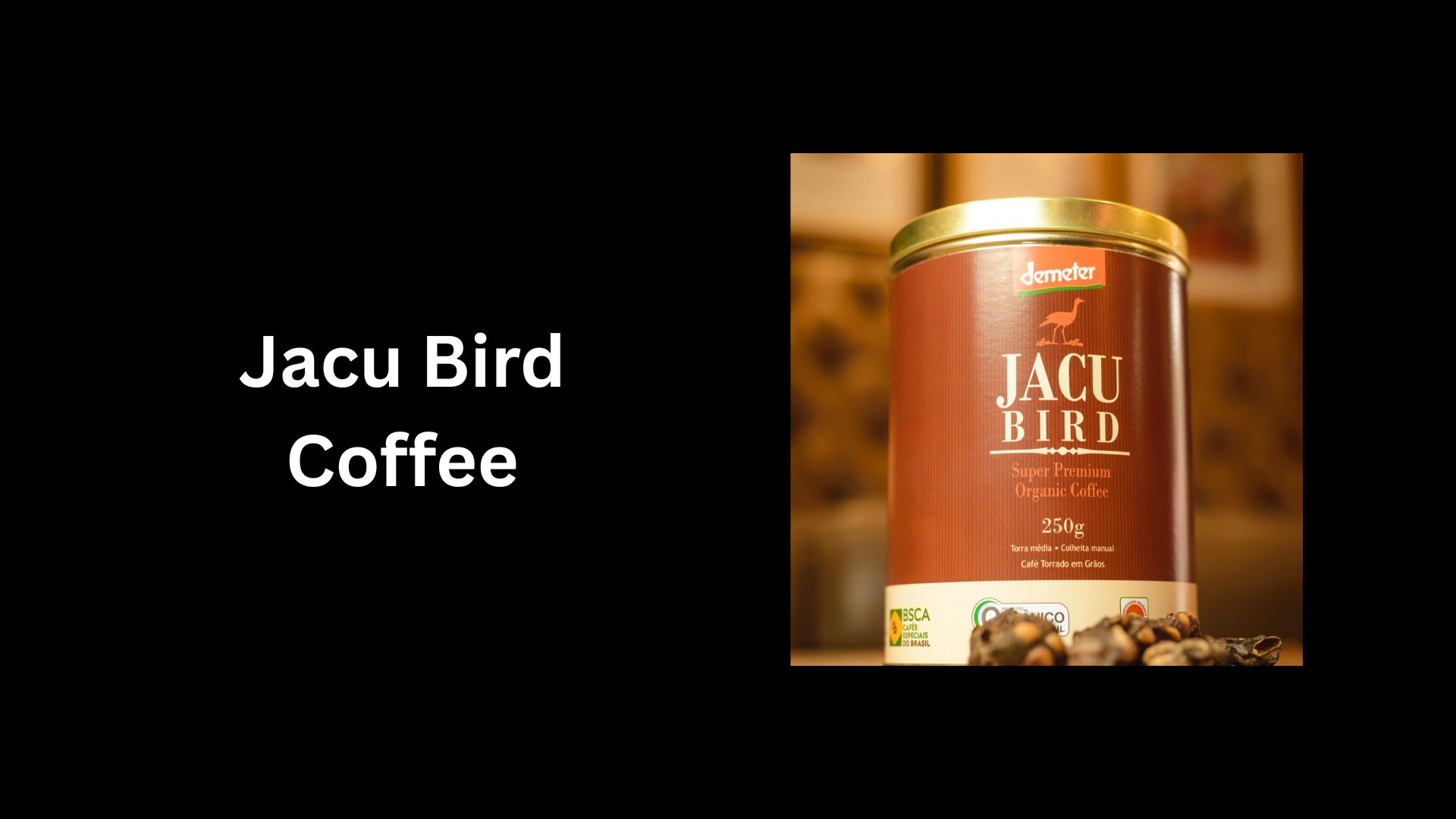Jacu Bird Coffee