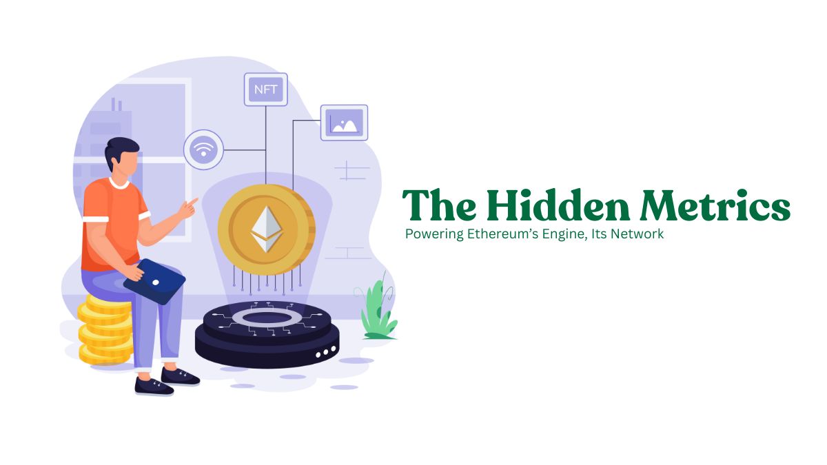 The Hidden Metrics Powering Ethereum’s Engine, Its Network