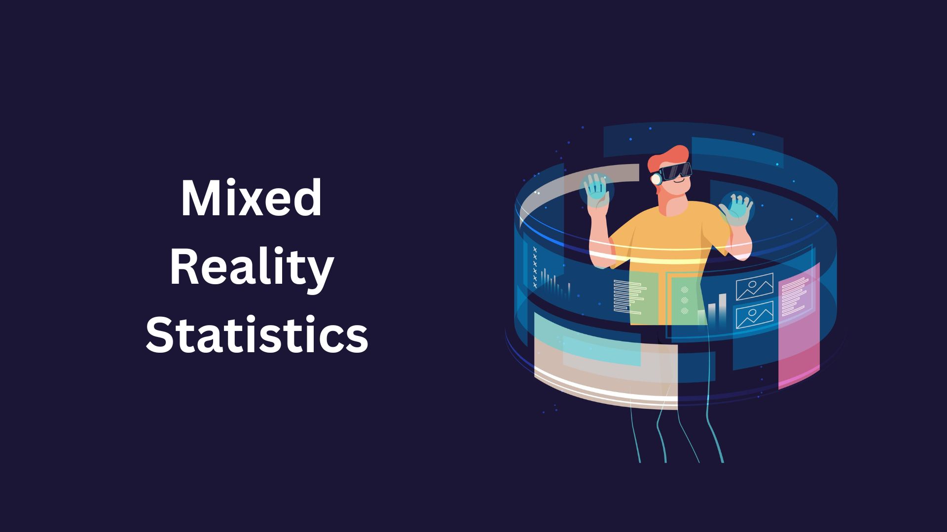 Mixed Reality Statistics and Facts (2025)