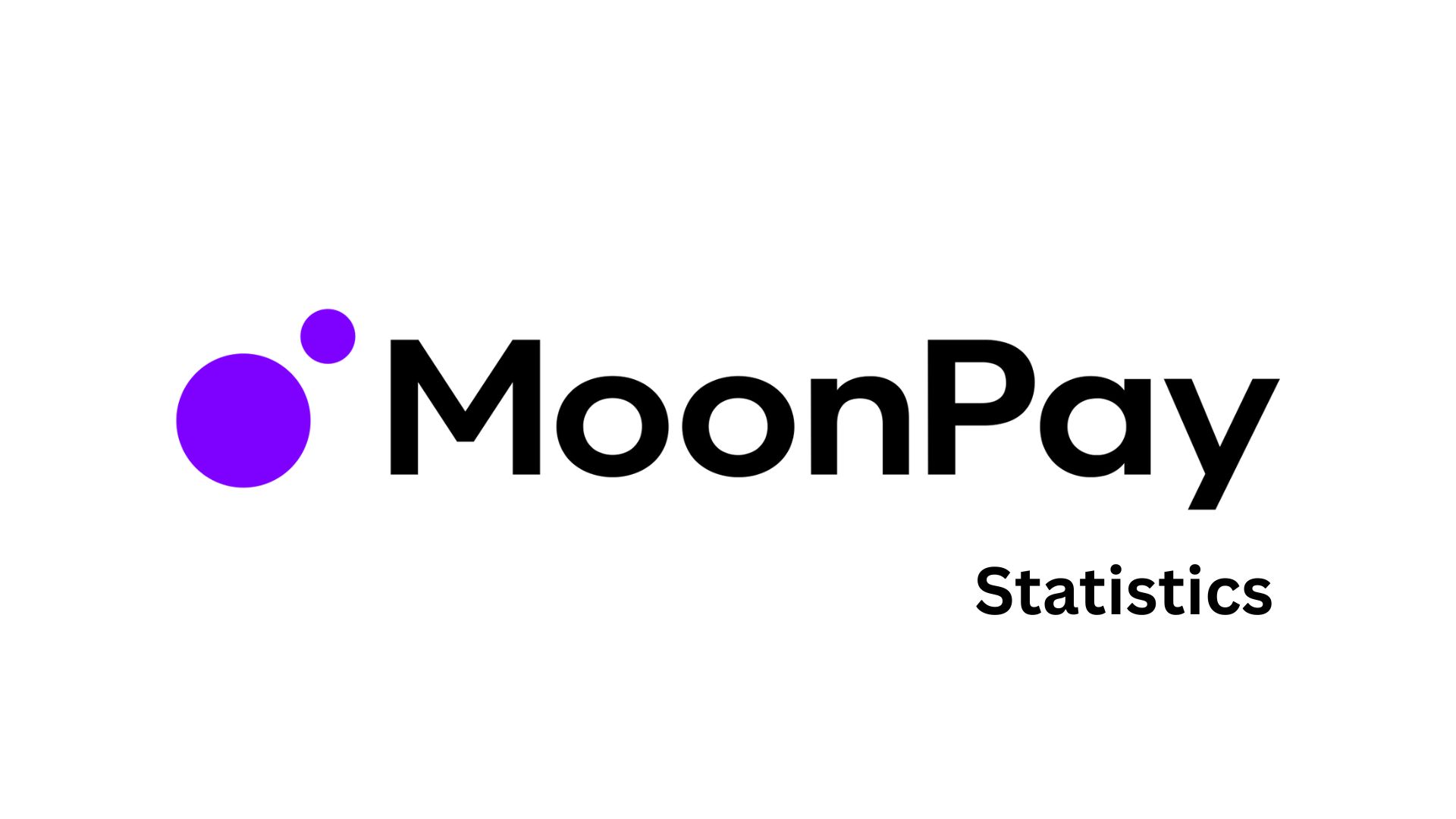 MoonPay Statistics By Market Analysis, Revenue, Users, Adoption, Trend, Insights And Facts (2025)