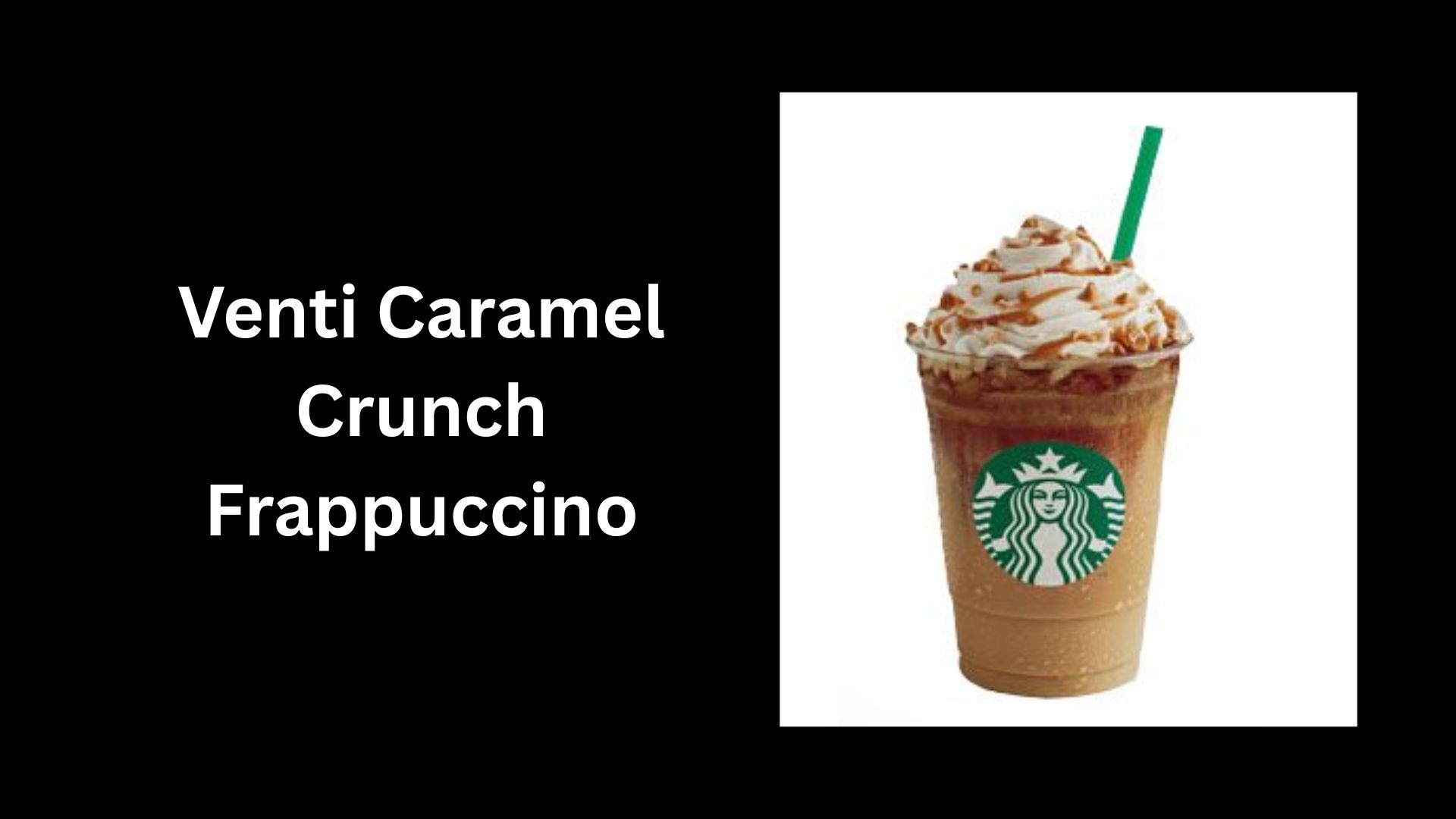 Venti Caramel Crunch Frappuccino