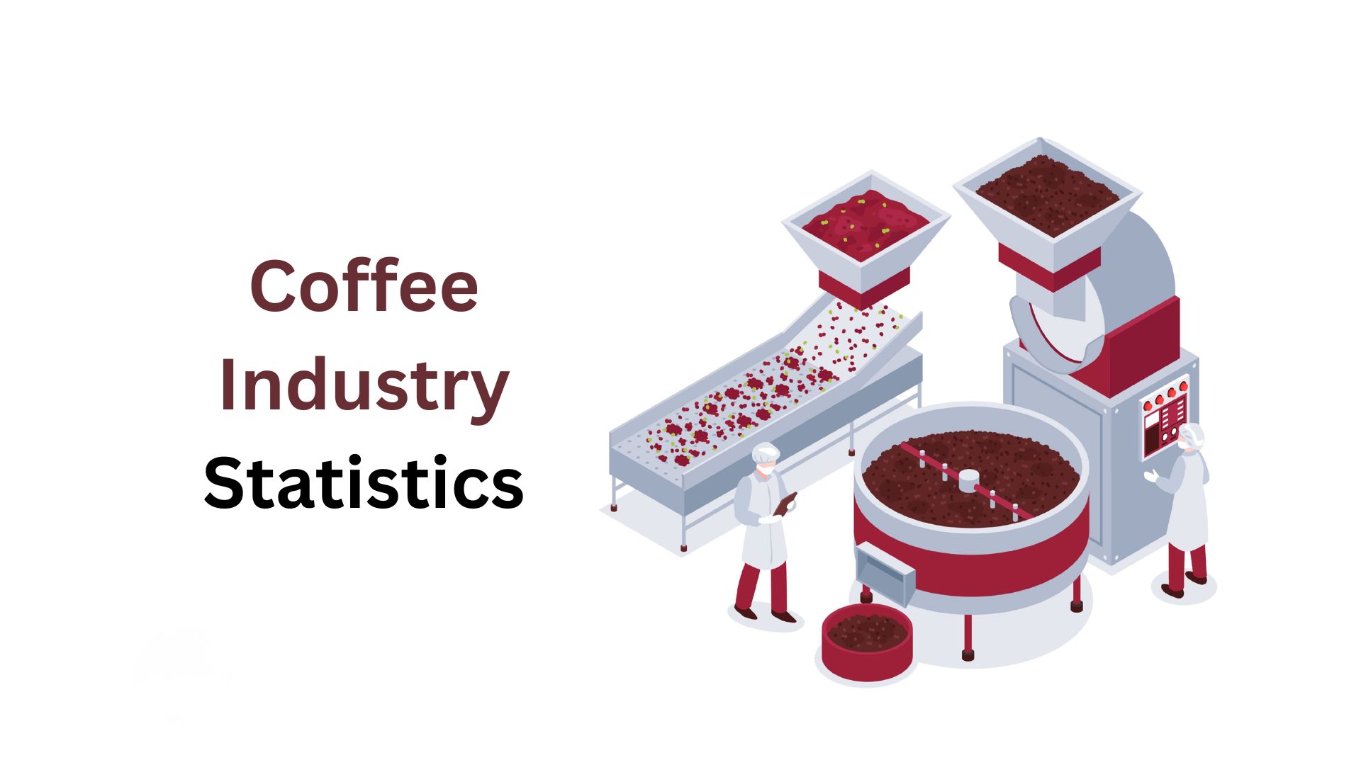 Coffee Industry Statistics By Market Size, Revenue, Brands and Facts (2025)