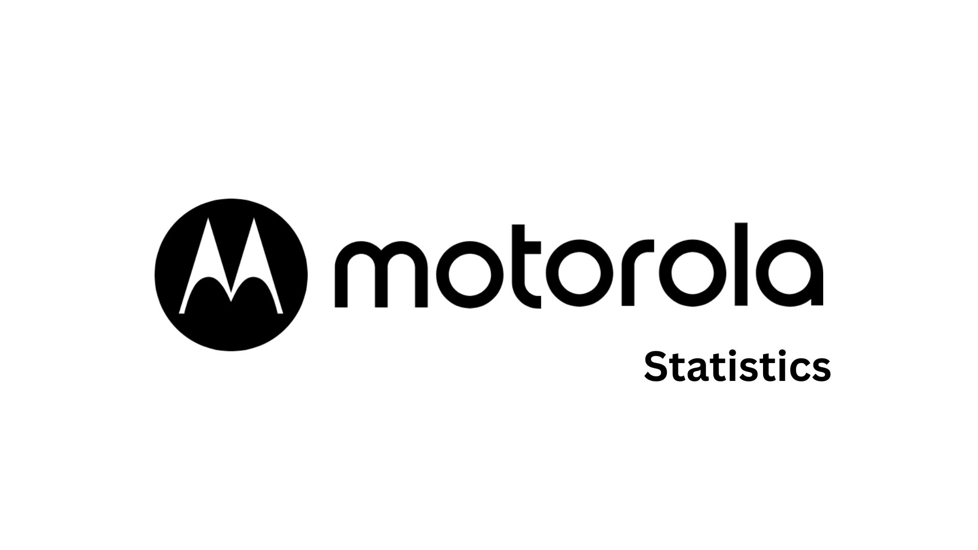 Motorola Statistics By Revenue, Sales, Demographics, Market Share and Facts (2025)