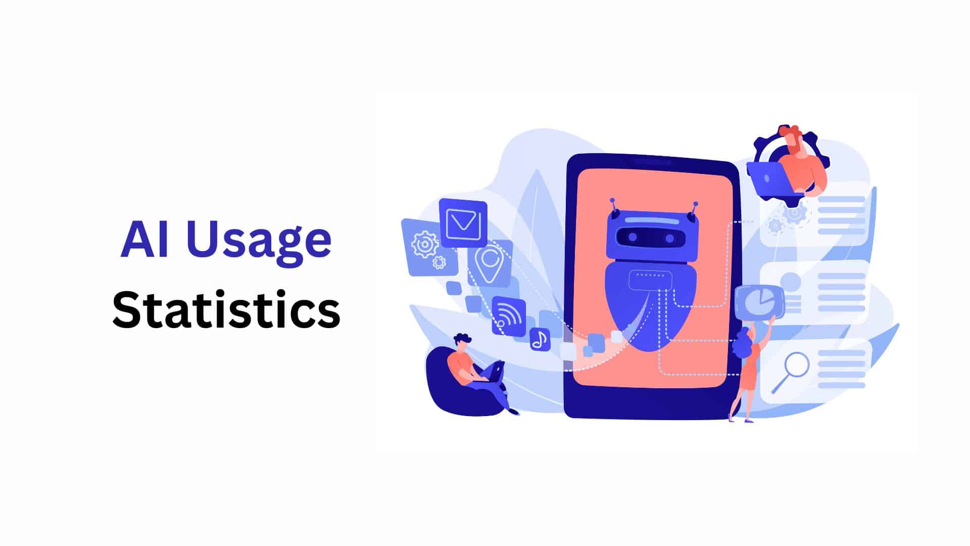 AI Usage Statistics By Market Analysis, Companies, Usage, Types, Businesses, Trend and Facts (2025)