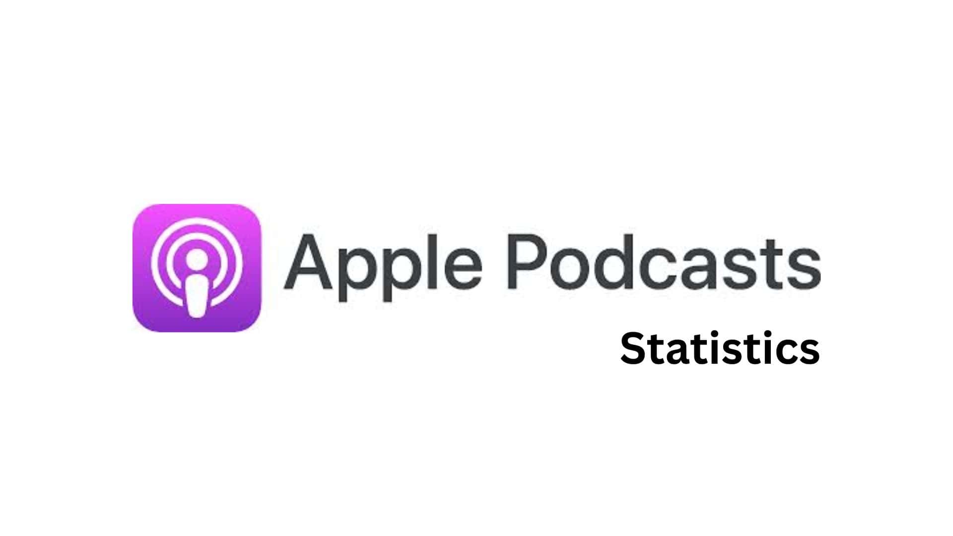Apple Podcast Statistics By Facts And Trend (2025)