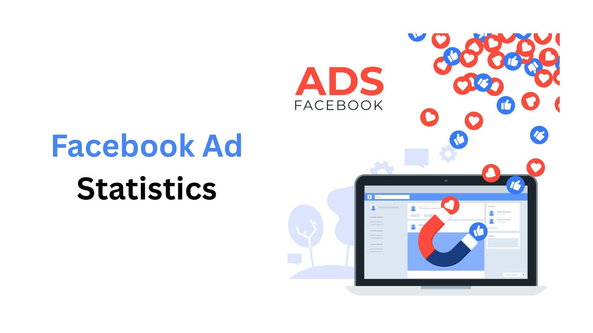 Facebook Ad Statistics By Revenue, Usage and Facts (2026)