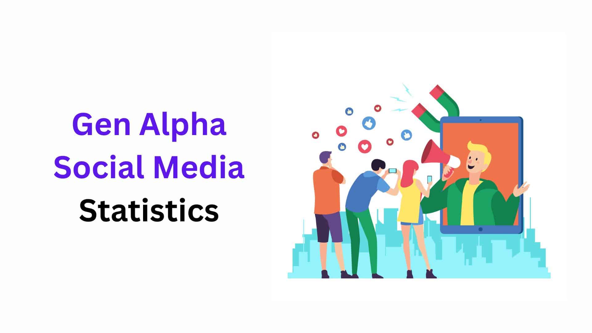 Gen Alpha Social Media Statistics By Use (Age Group, Ethnicity, Apps, Parental Control), Platform, Habits And Trends (2026)