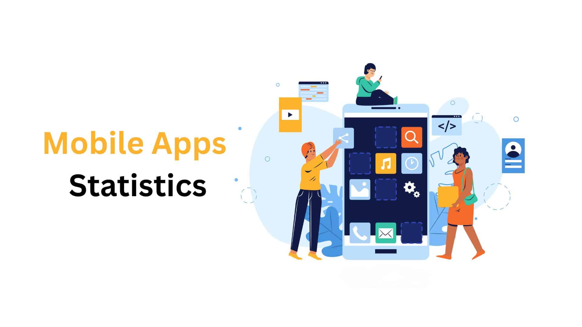 Mobile Apps Statistics By Market Size, Segments, Usage, Performance, Industry, Trends ands Facts (2026)