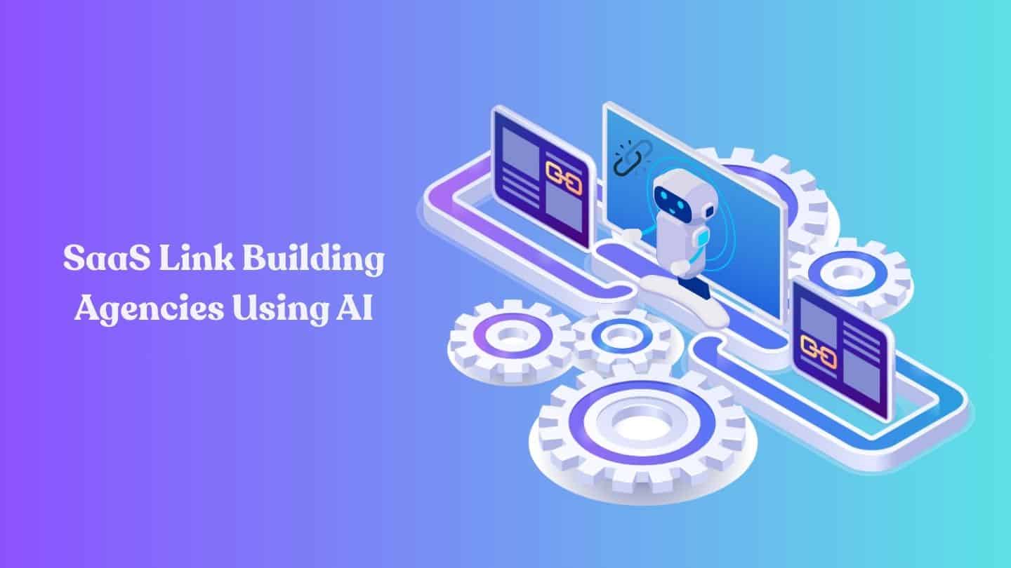 Best SaaS Link Building Agencies Using AI in 2026