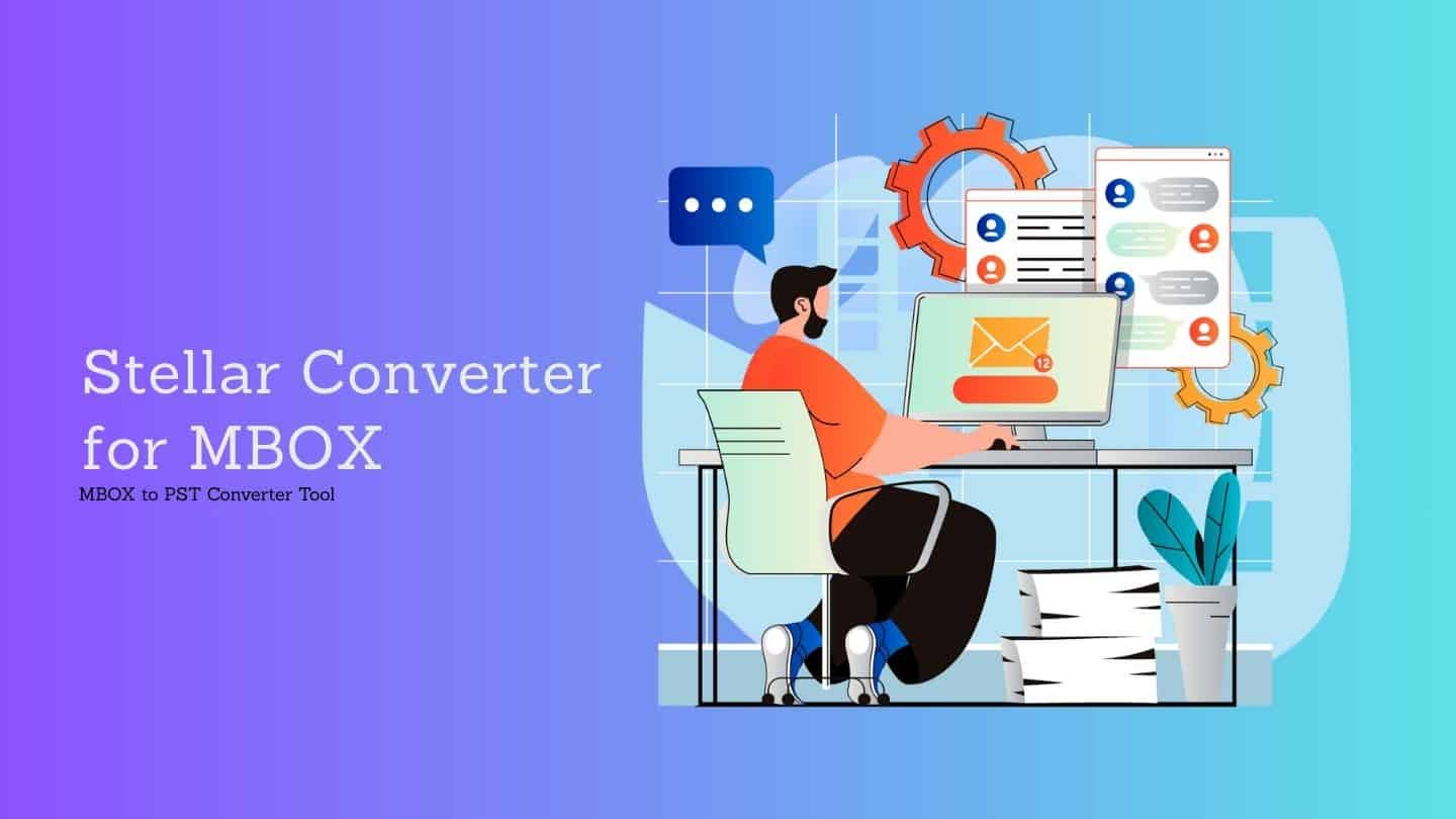 Stellar Converter for MBOX Detailed Review: MBOX to PST Converter Tool