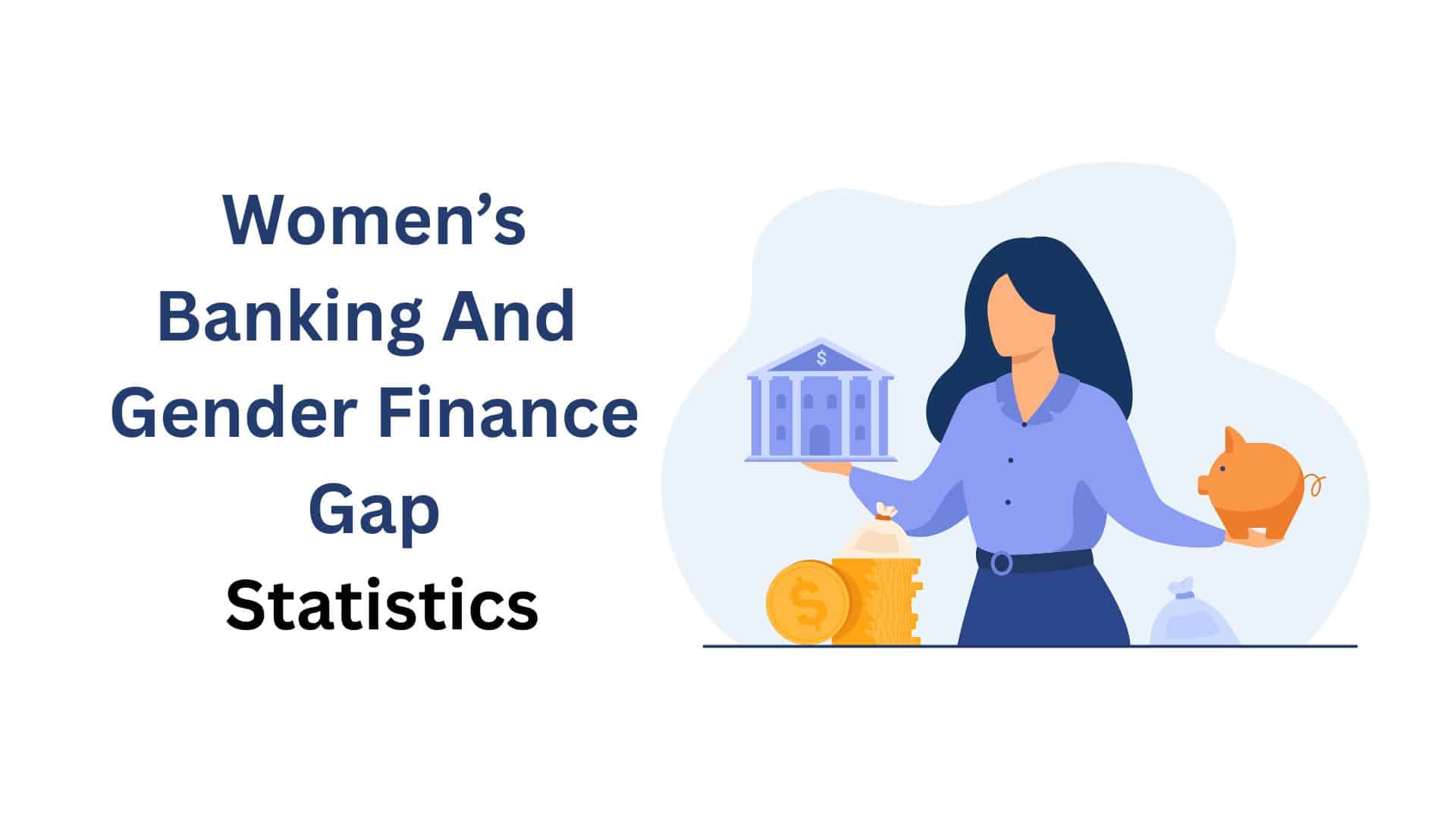 Women’s Banking And Gender Finance Gap Statistics (2026)