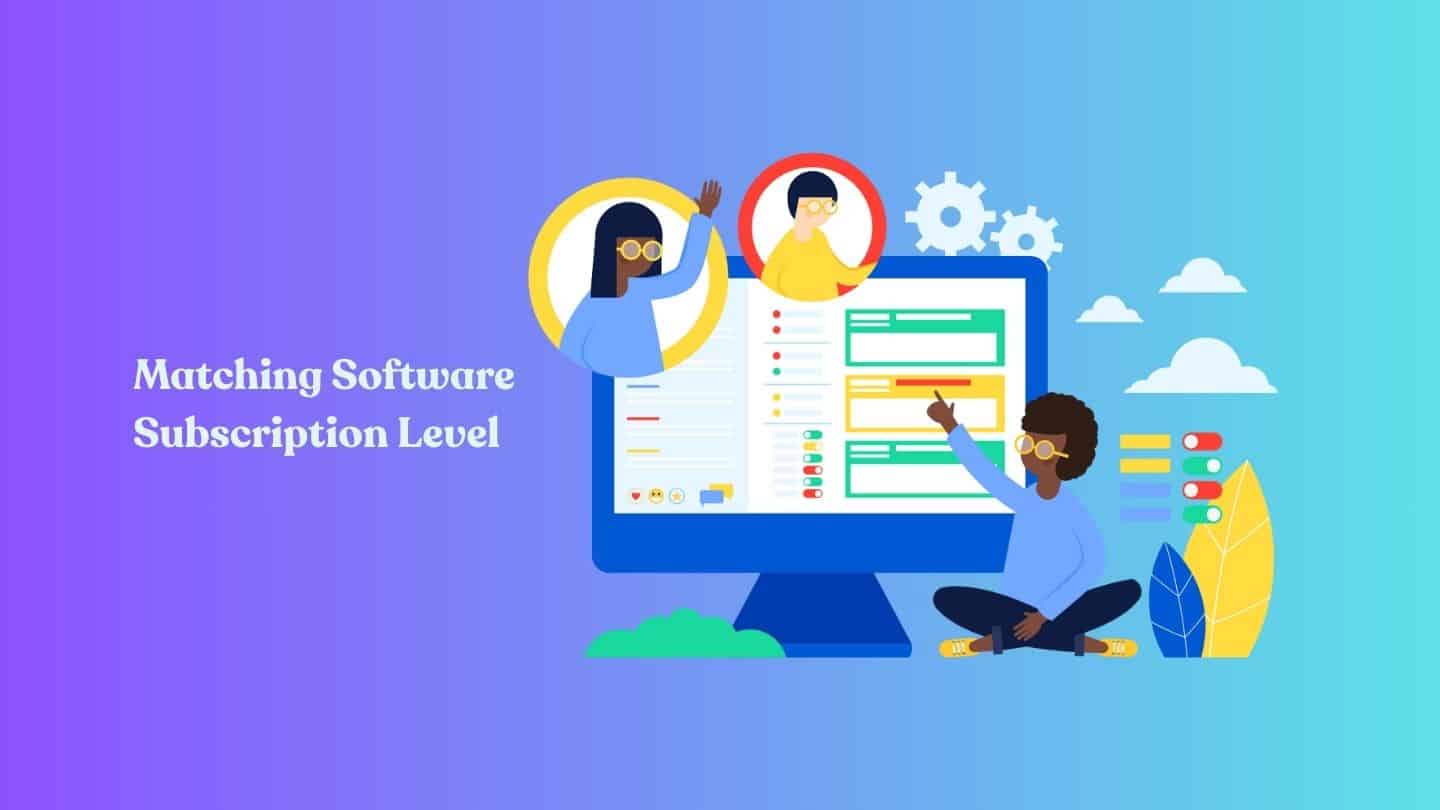 Matching Software Subscription Levels to Real Team Usage Patterns