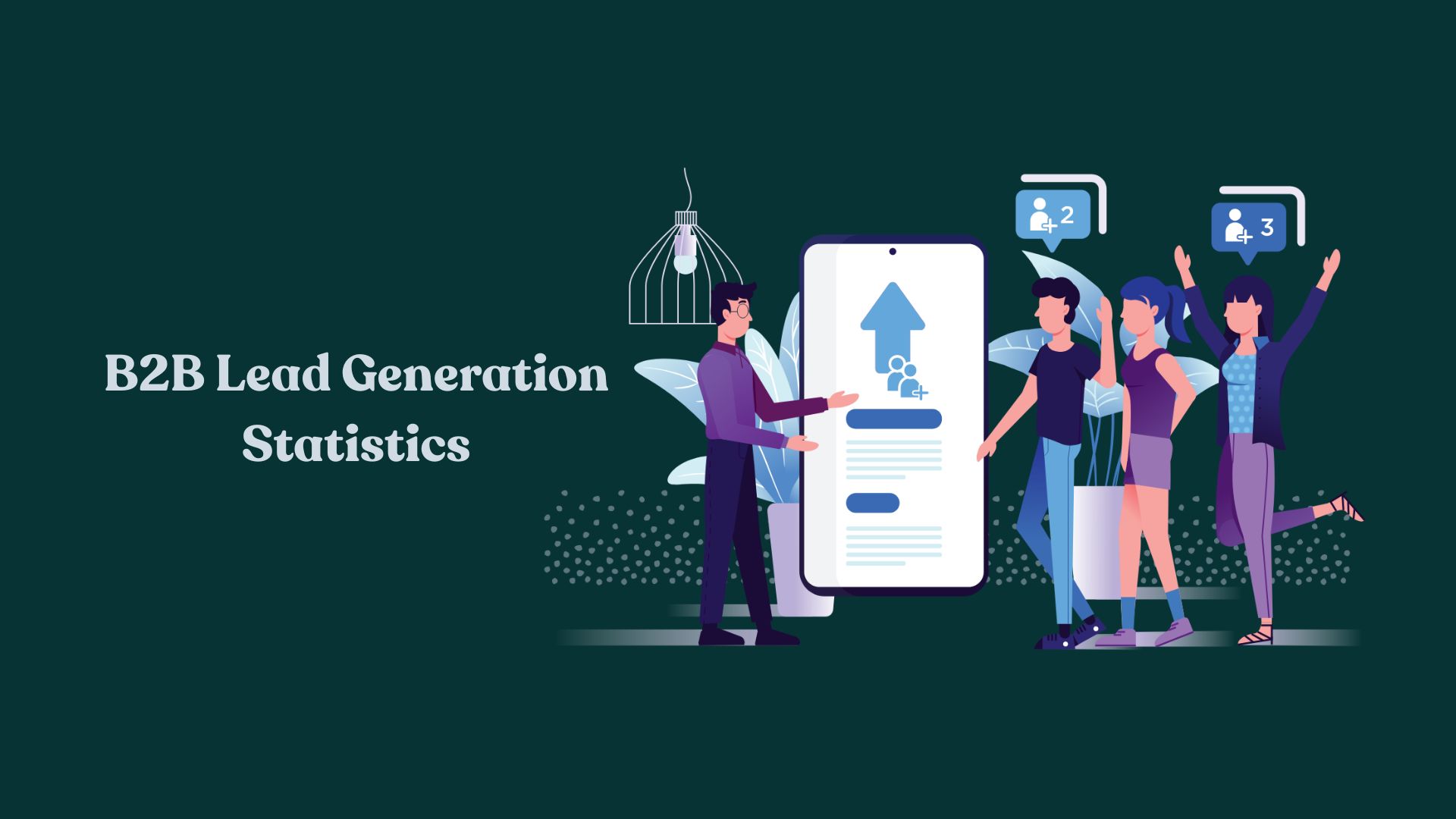 B2B Lead Generation Statistics That Reveal What Actually Works