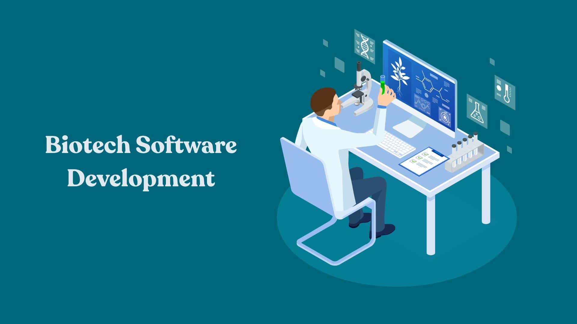 Challenges in Biotech Software Development and How to Solve Them