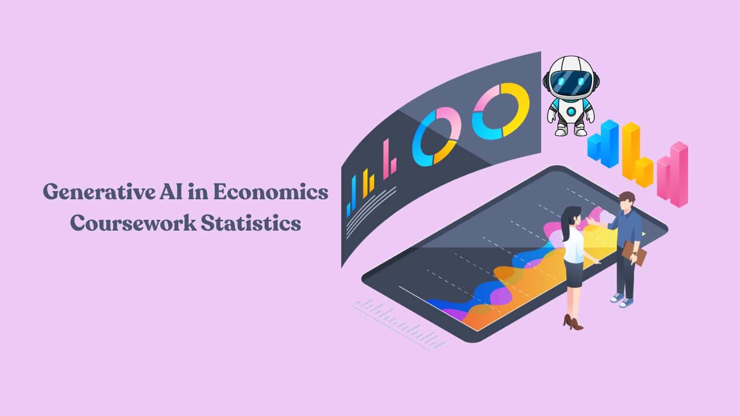 Generative AI in Economics Coursework Statistics By Trends, Growth and Facts