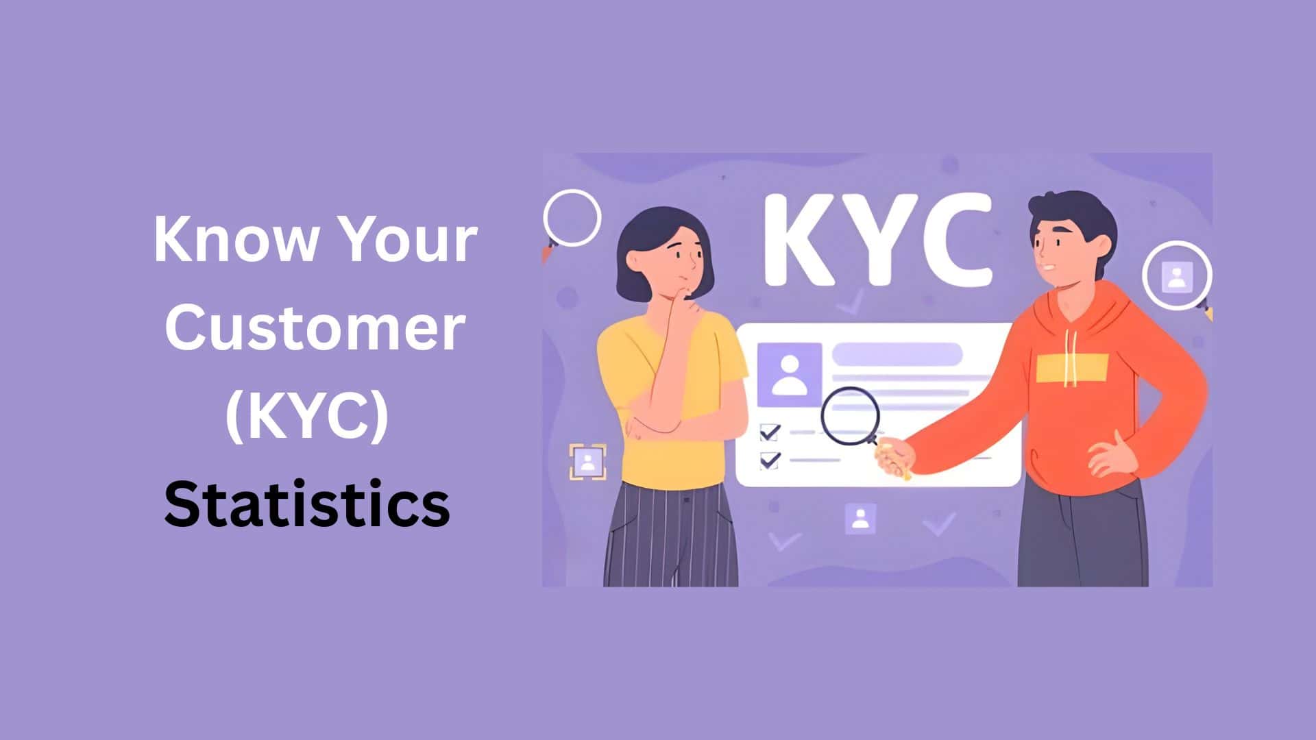 Know Your Customer (KYC) Statistics By Market Analysis, Trends And Facts (2026)