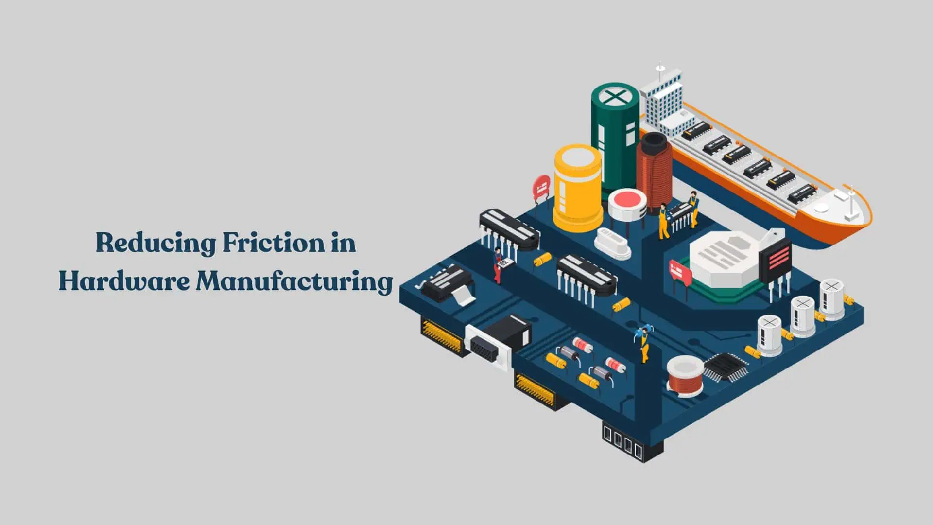 Reducing Friction in Hardware Manufacturing: Optimizing Your Accounts Payable