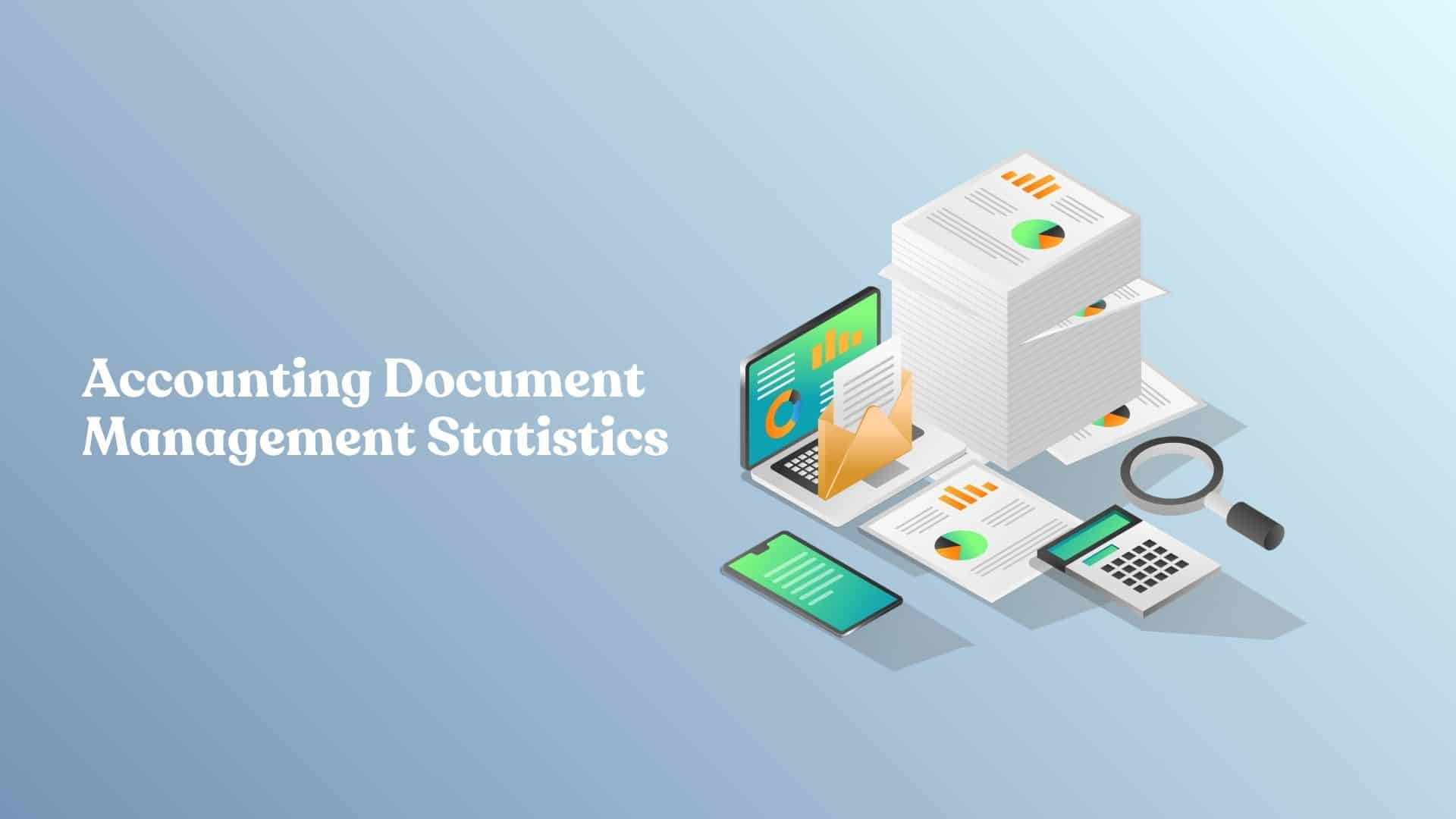 Accounting Document Management Statistics: Trends, Compliance & Automation in 2026